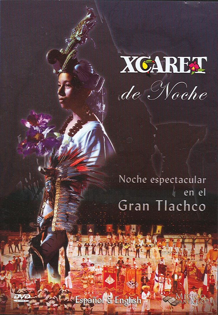 Xcaret de Noche: Noche Espectacular en el Gran Tla [DVD]