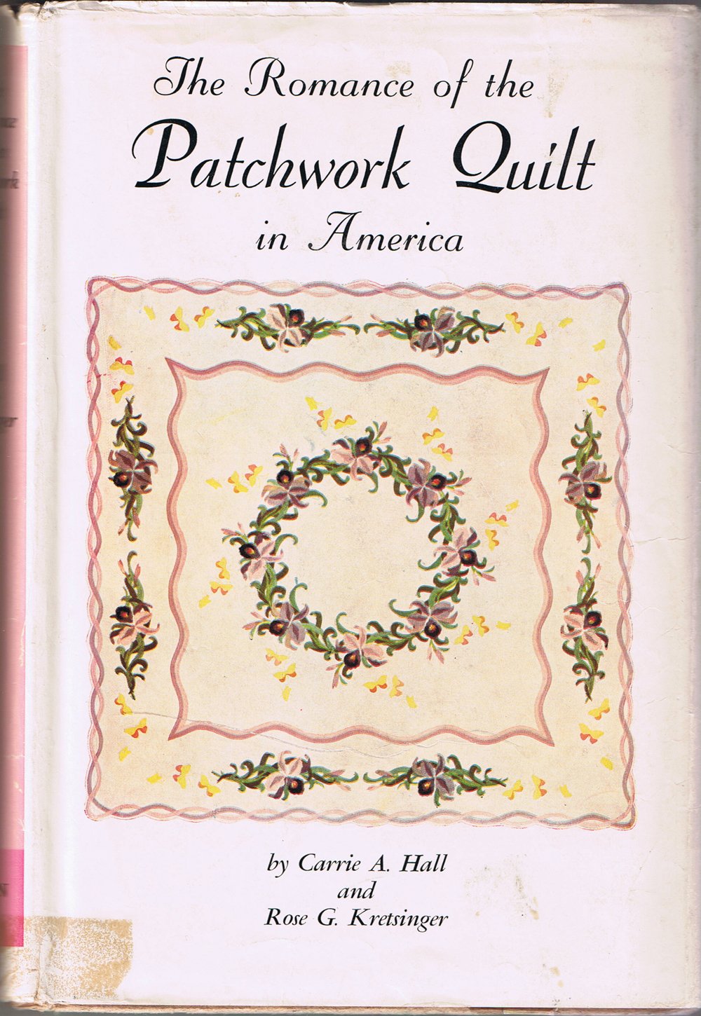The Romance of the Patchwork Quilt in America in Three Parts