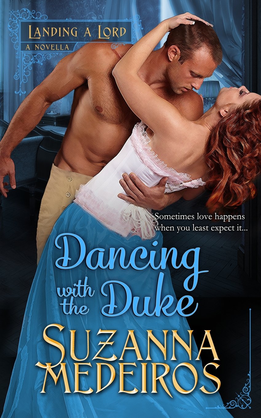 Dancing with the Duke: Volume 1 (Landing a Lord)