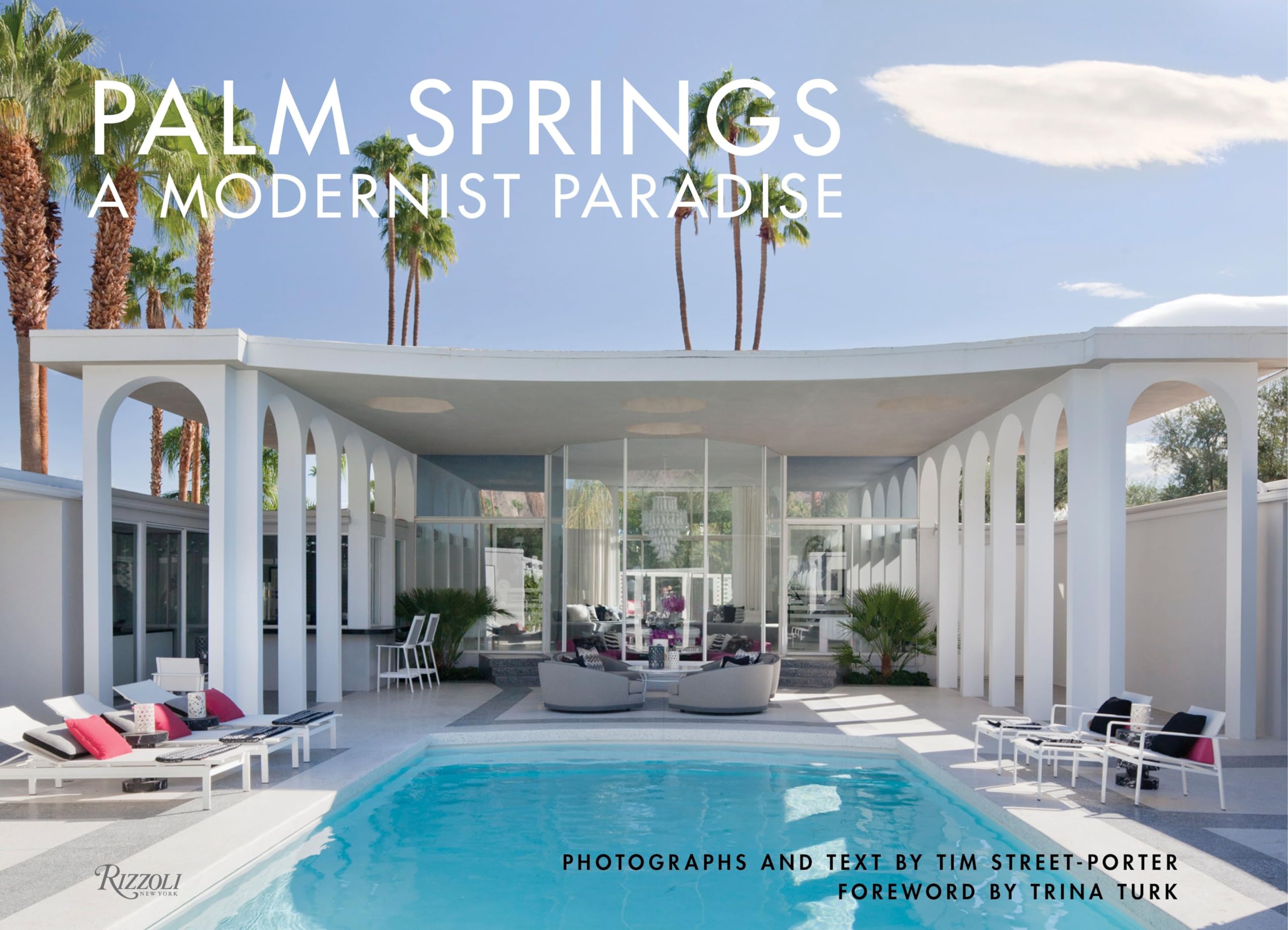 Palm Springs: A Modernist Paradise Hardcover – February 6, 2018