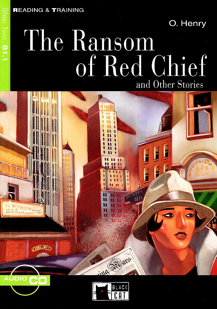 Reading & Training: The Ransom of Red Chief and Other Stories + audio CD