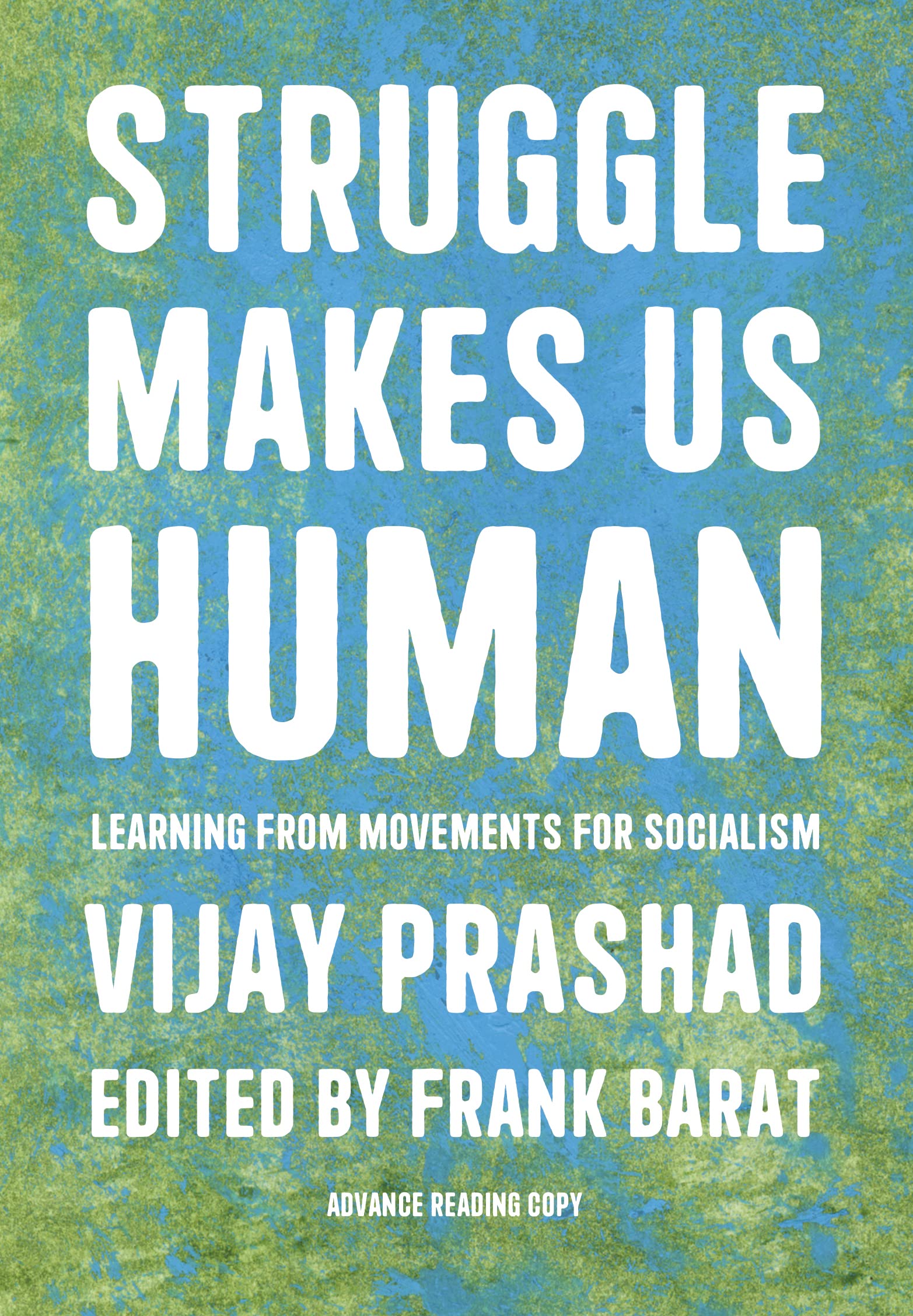 Struggle Makes Us Human: Learning from Movement, Prashad, Barat Paperback+-
