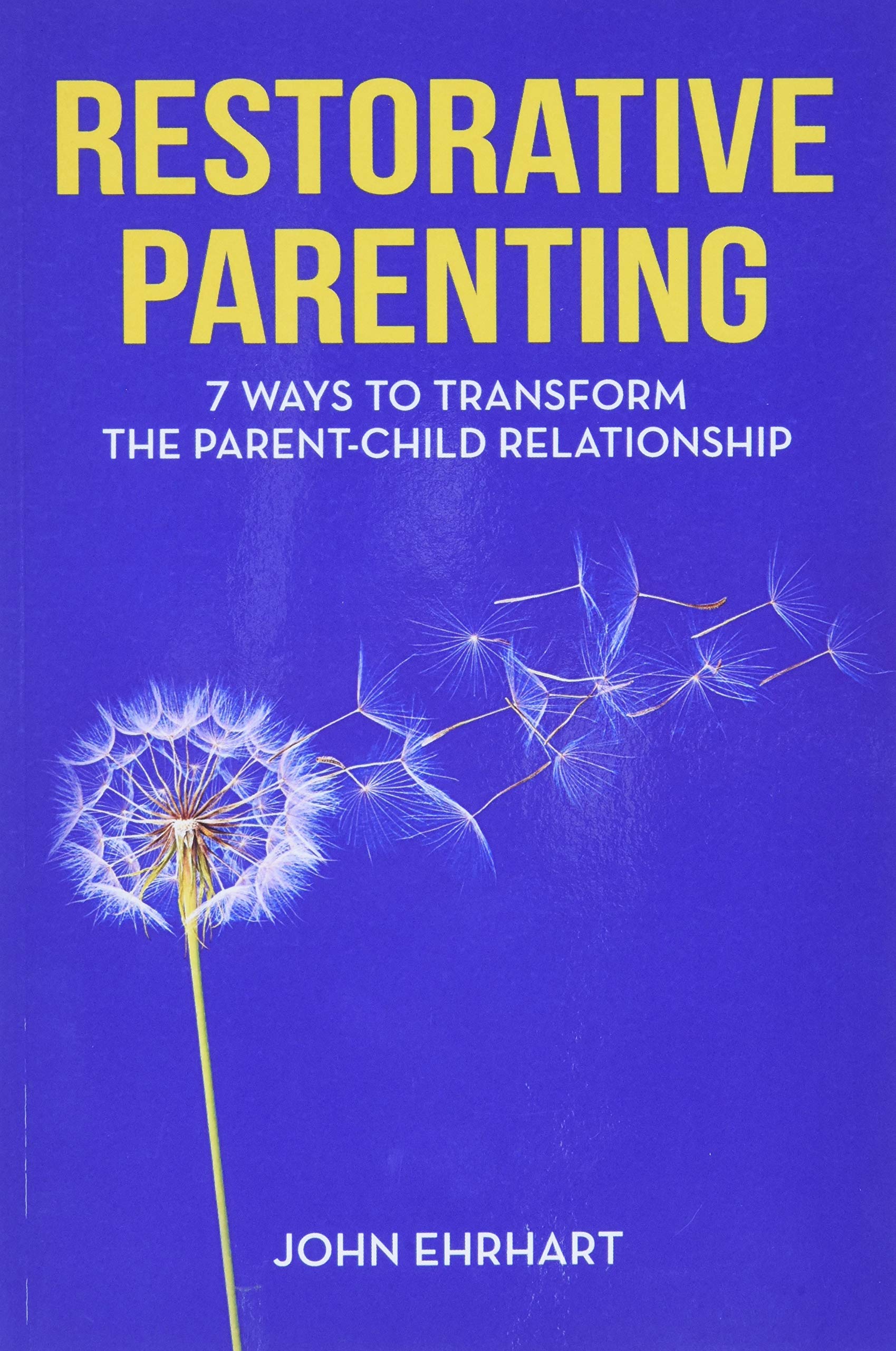 Restorative Parenting: 7 Ways to Transform the Parent-Child Relationship