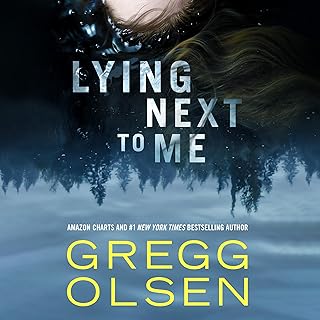 Lying Next To Me Gregg Olsen Audiobook