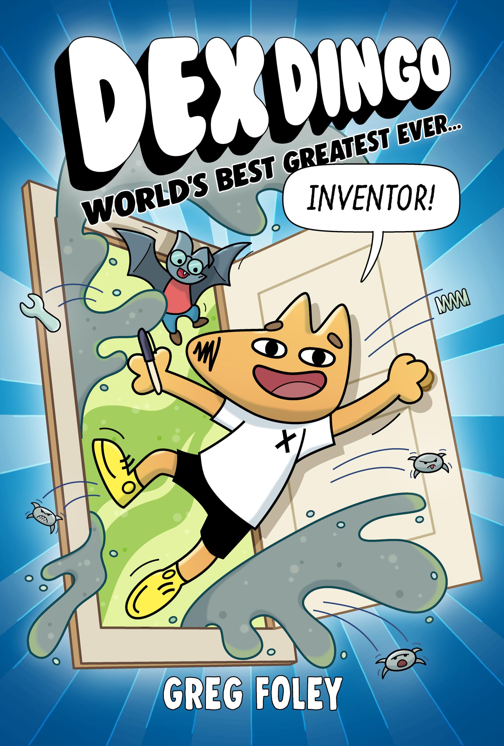 Dex Dingo: World's Best Greatest Ever Inventor, FoleyGreg, 9781368096928 New^*