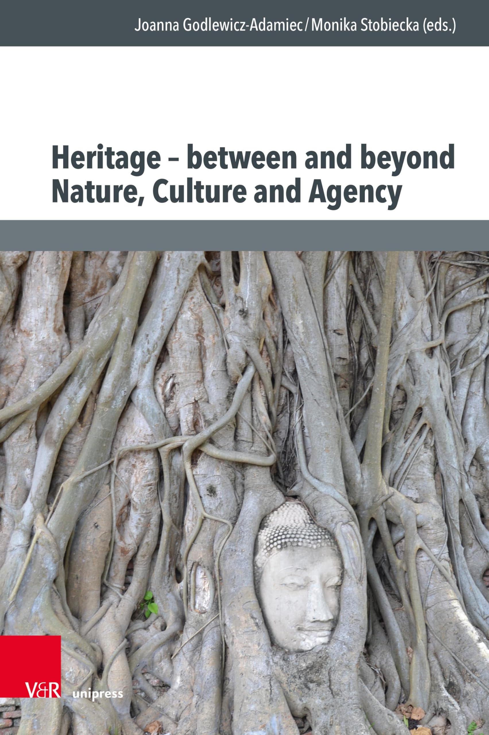 Heritage – Between and Beyond Nature, Culture and Agency (Culture – Environment – Society)