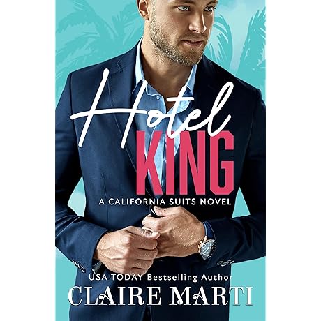 Hotel King: An Enemies to Lovers Contemporary Romance (California Suits Book 1)