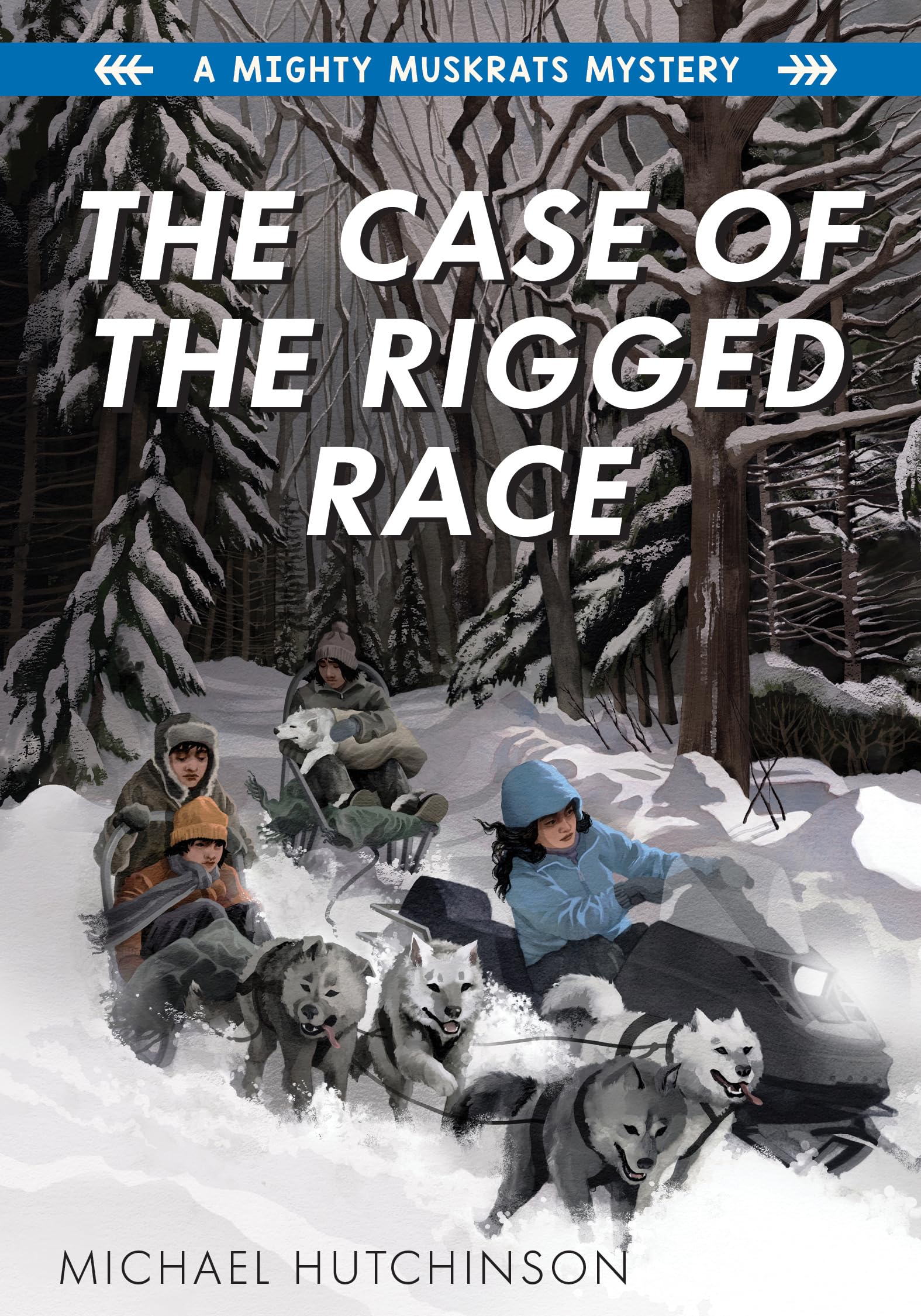 The Case of the Rigged Race (A Mighty Muskrats Mystery 2022, 4) [Paperback] Hutchinson, Michael