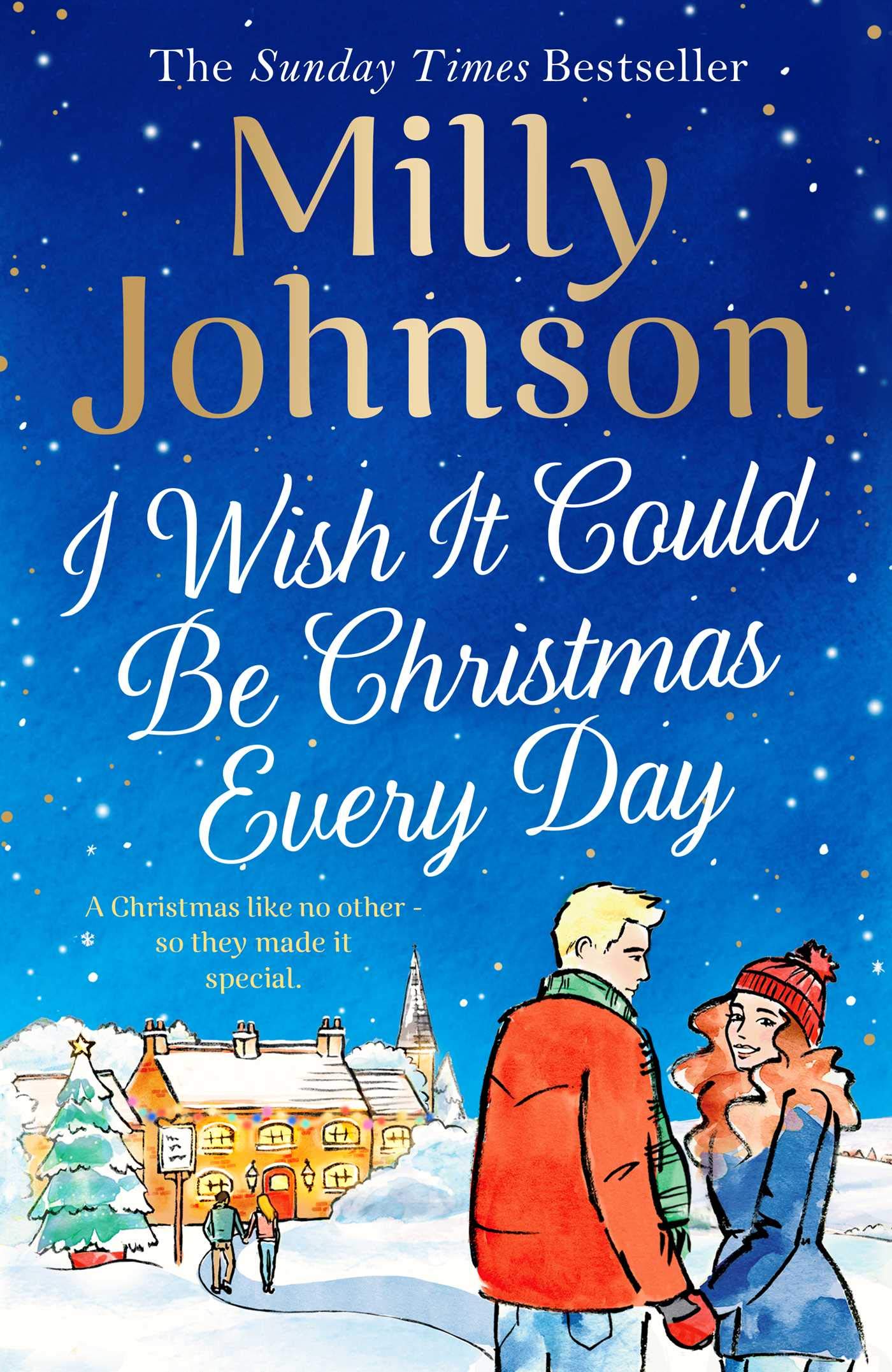 SIGNED,  I Wish It Could Be Christmas Everyday by Milly Johnson (Hardback) (2E)