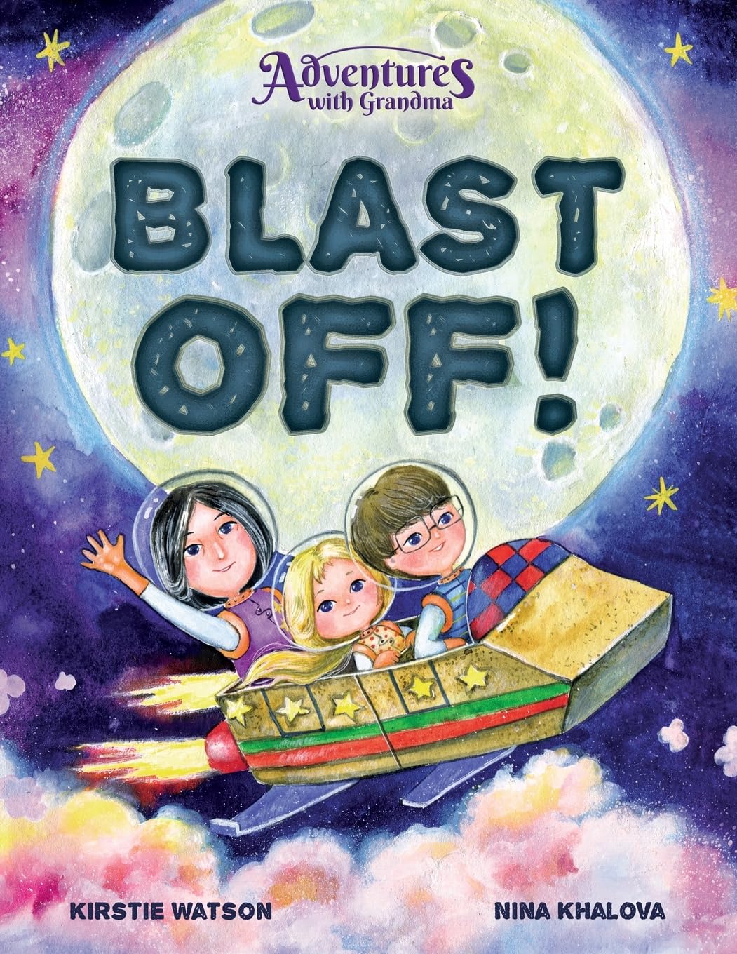 Adventures With Grandma: Blast Off!: Blast Off!: Bla