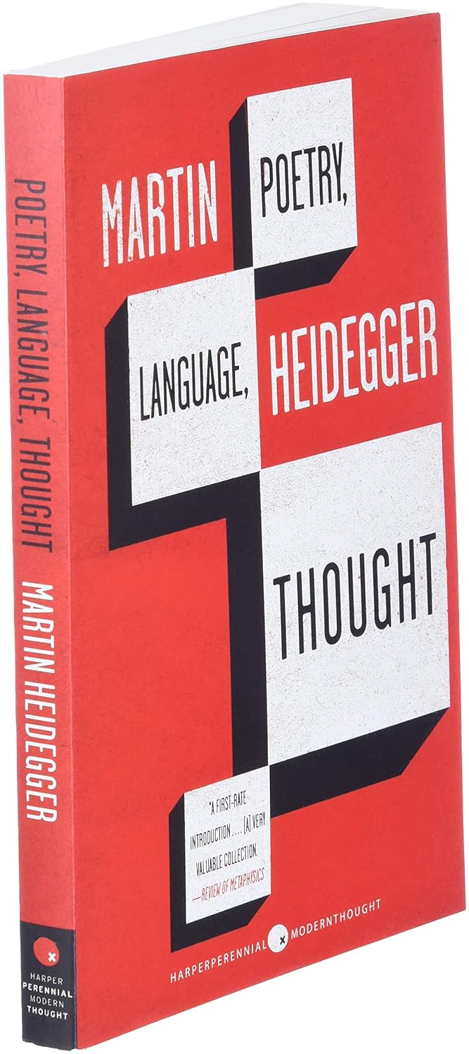 Poetry, Language, Thought: Essential Philosophy―Heidegger's Brilliant Writings on Art, Truth, and Thinking (Harper Perennial Modern Thought, 57)