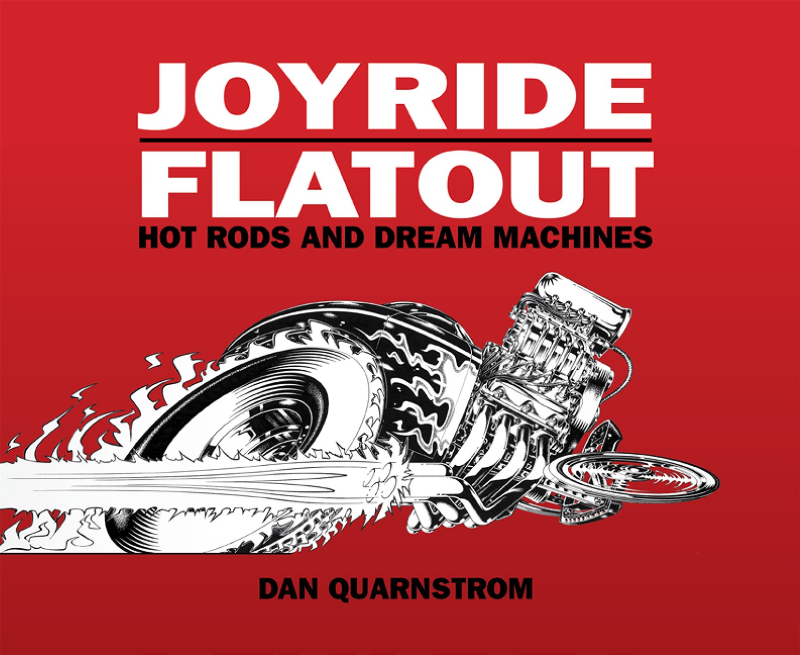 Joyride Flatout: Hot Rods and Dream Machines