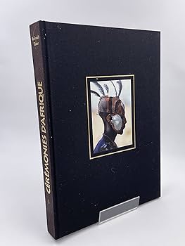 Cérémonies d'Afrique, coffret de 2 volumes : Beckwith, Carol