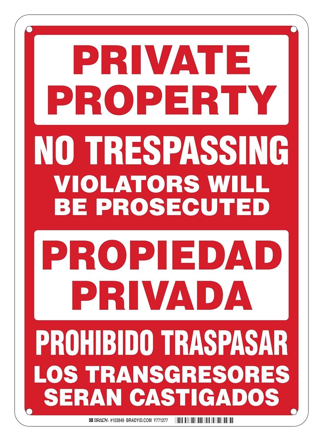 Brady 103849 Plastic, 14" X 10" Private Property / Propiedad Privada Sign Legend "No Trespassing Violators Will Be Prosecuted / Prohibido Traspasar Los Transgresores Deran Castigados"