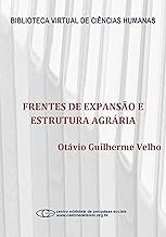 Frentes de expansão e estrutura agrária: estudo do processo de penetração numa área da transamazônica