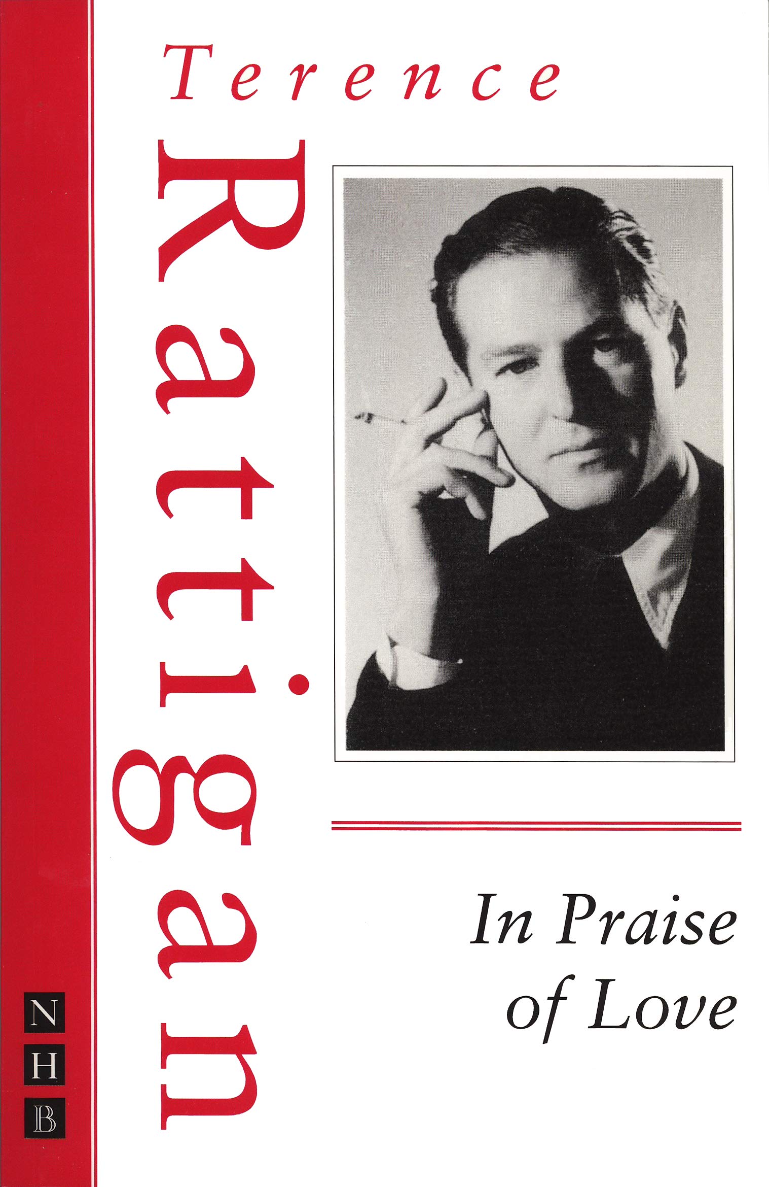 In Praise of Love by Terence Rattigan - 9781854594648