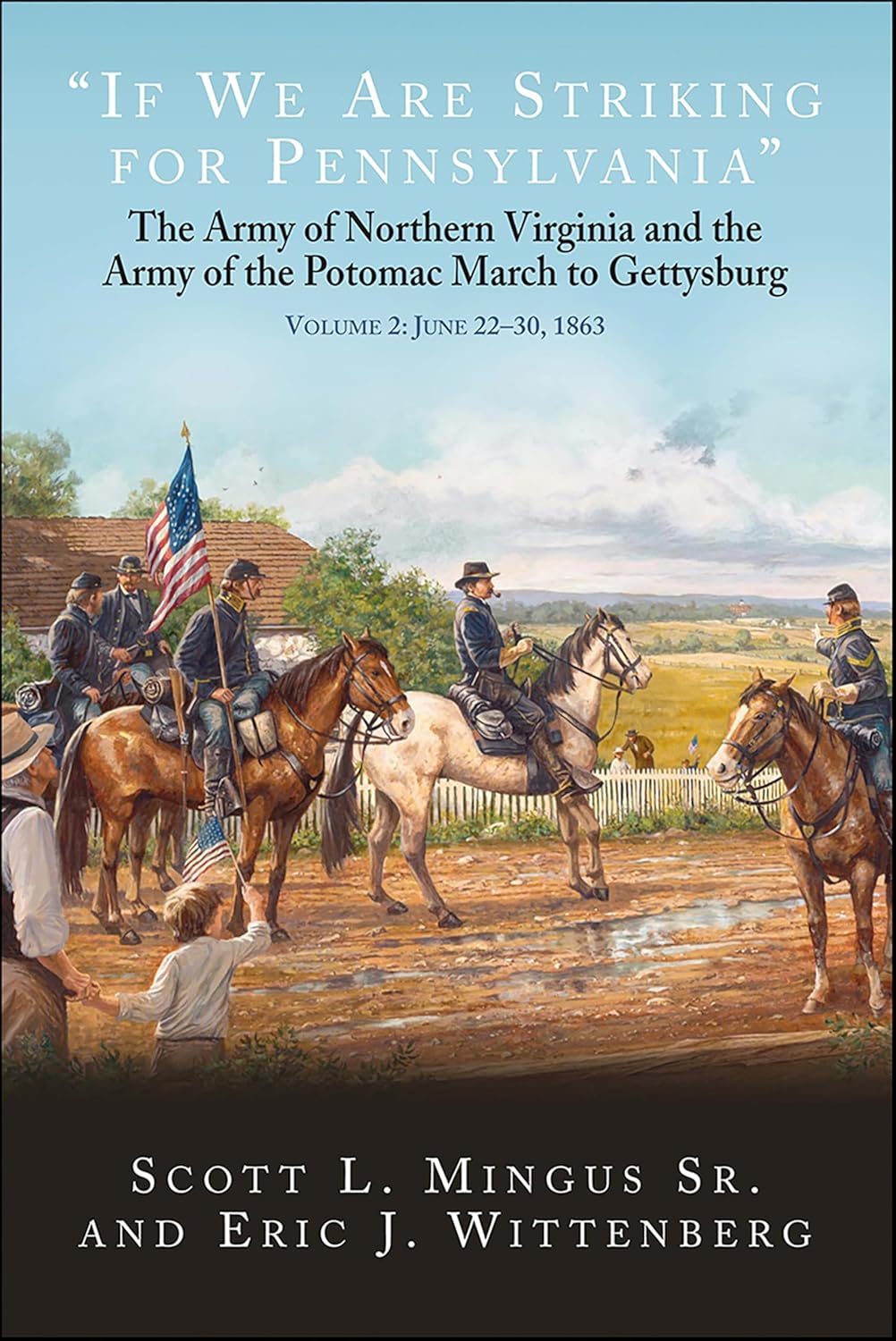 Scott L. Mingus Sr. & Eric J. Wittenberg "If We Are Striking for Pennsylvania", Volume 2