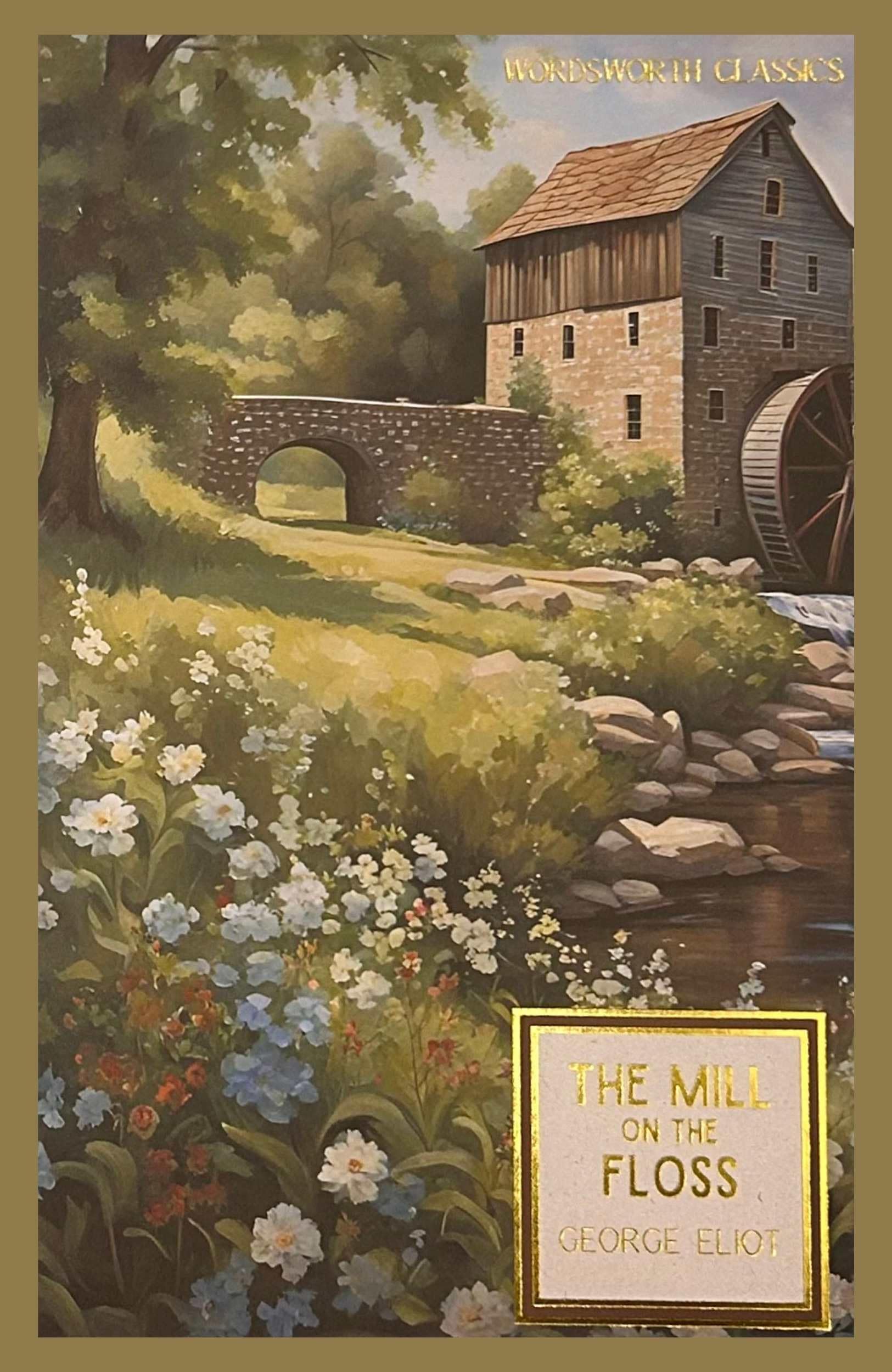 The Mill on the Floss (Wordsworth Classics) - Eliot, George