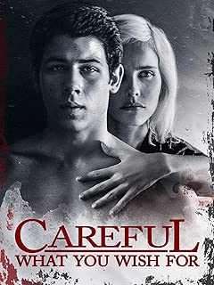 Careful What You Wish For