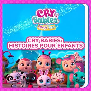 Cry Babies: Histoires pour enfants Livre Audio par Cry Babies en Français episode artwork