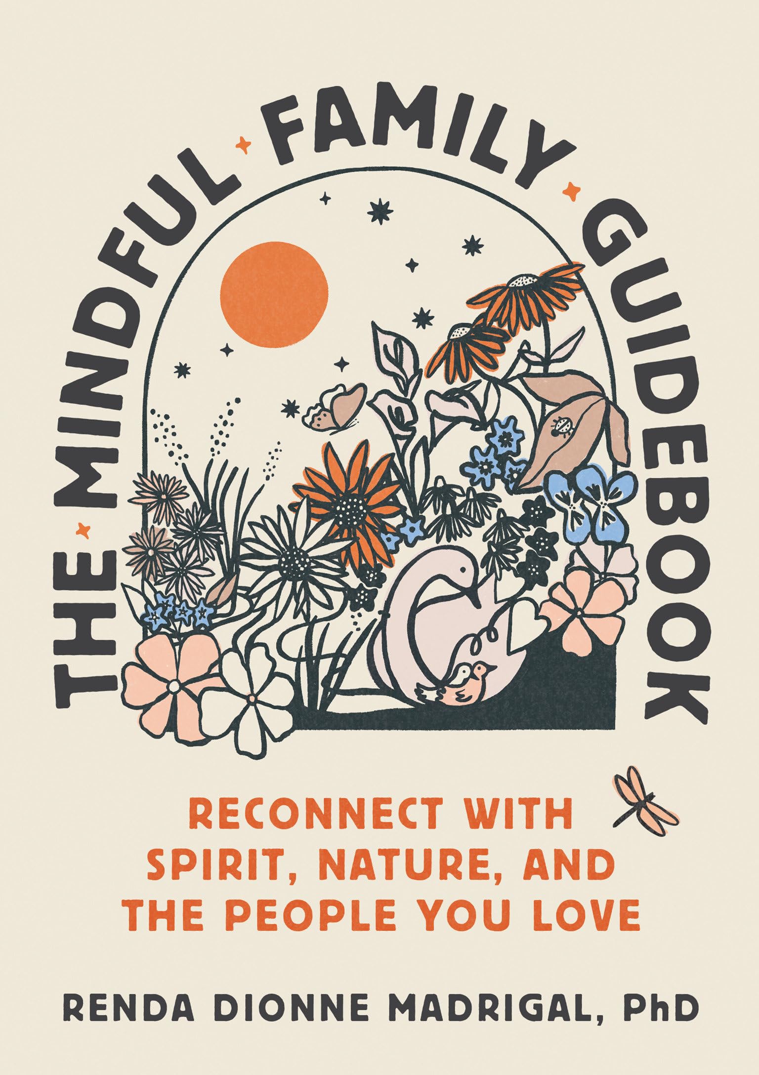 Buy The Mindful Family Guidebook: Reconnect with Spirit, Nature, and the People You Love — BookShops.in