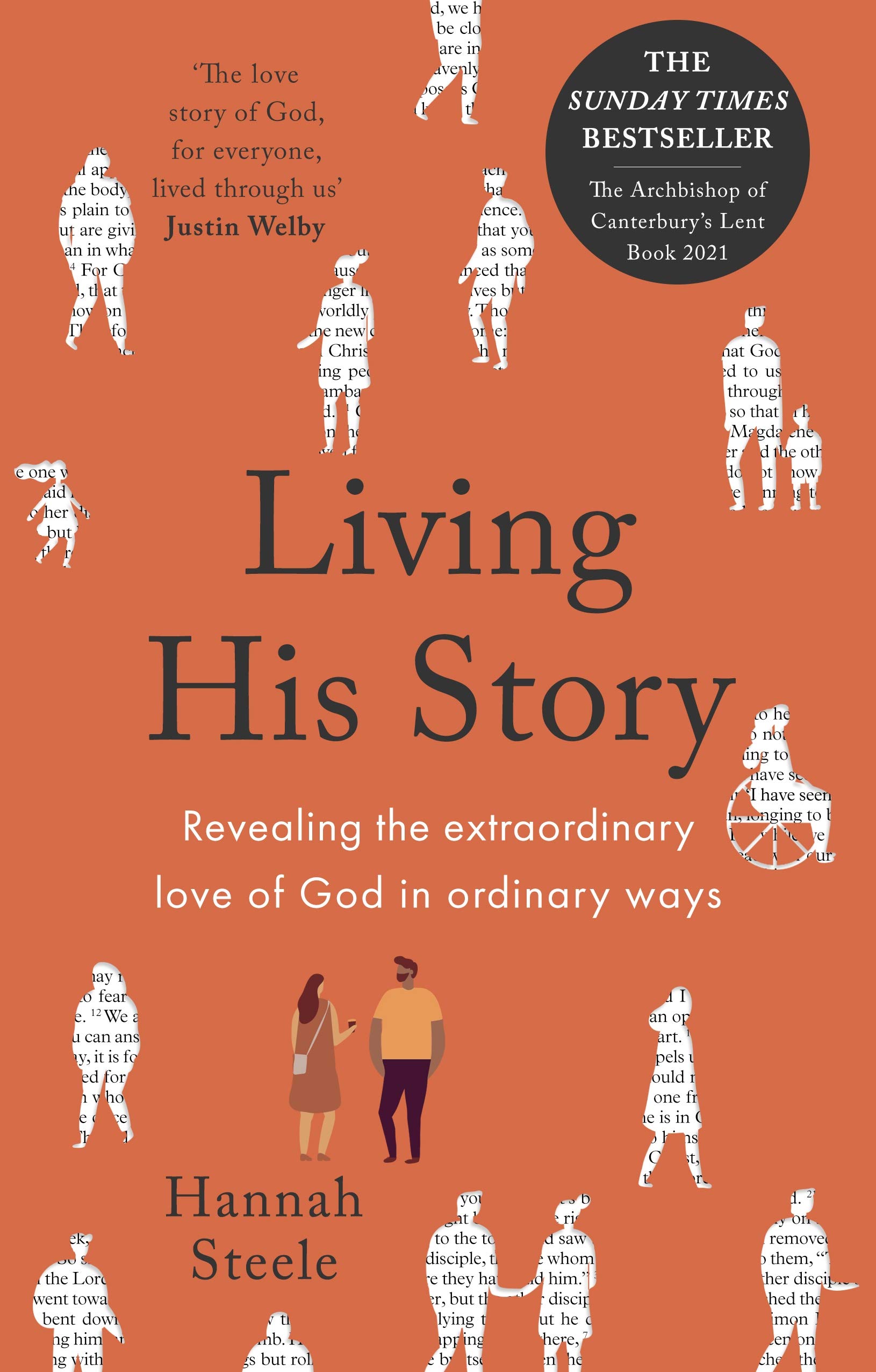 Living His Story : Revealing the Extraordinary Love of God in Ordinary Ways ...