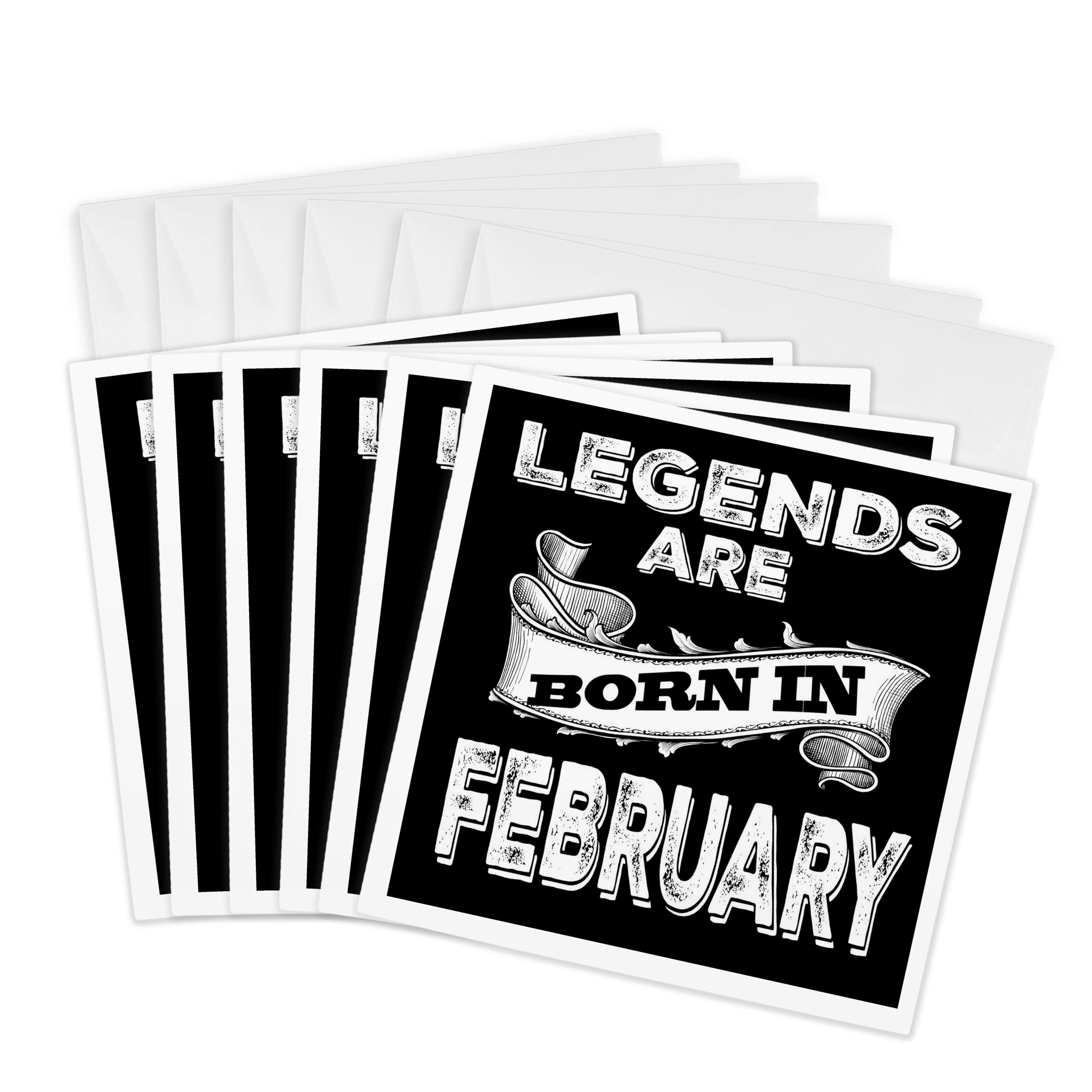3dRose Greeting Cards - Legends are born in February. - 6 Pack - Birthday Sayings