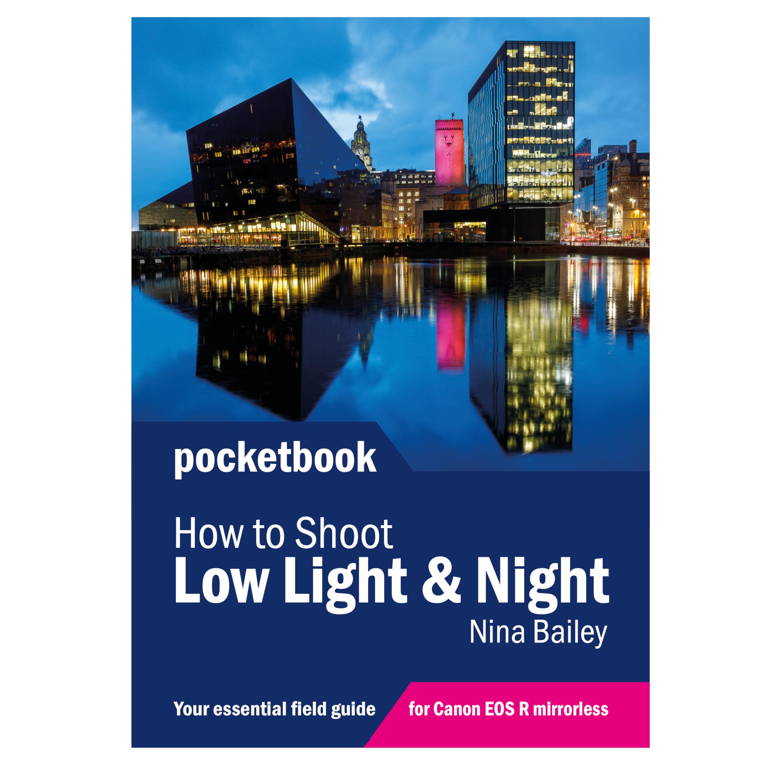 How to Shoot Low Light & Night Photography Pocketbook Canon EOS R-series mirrorless edition