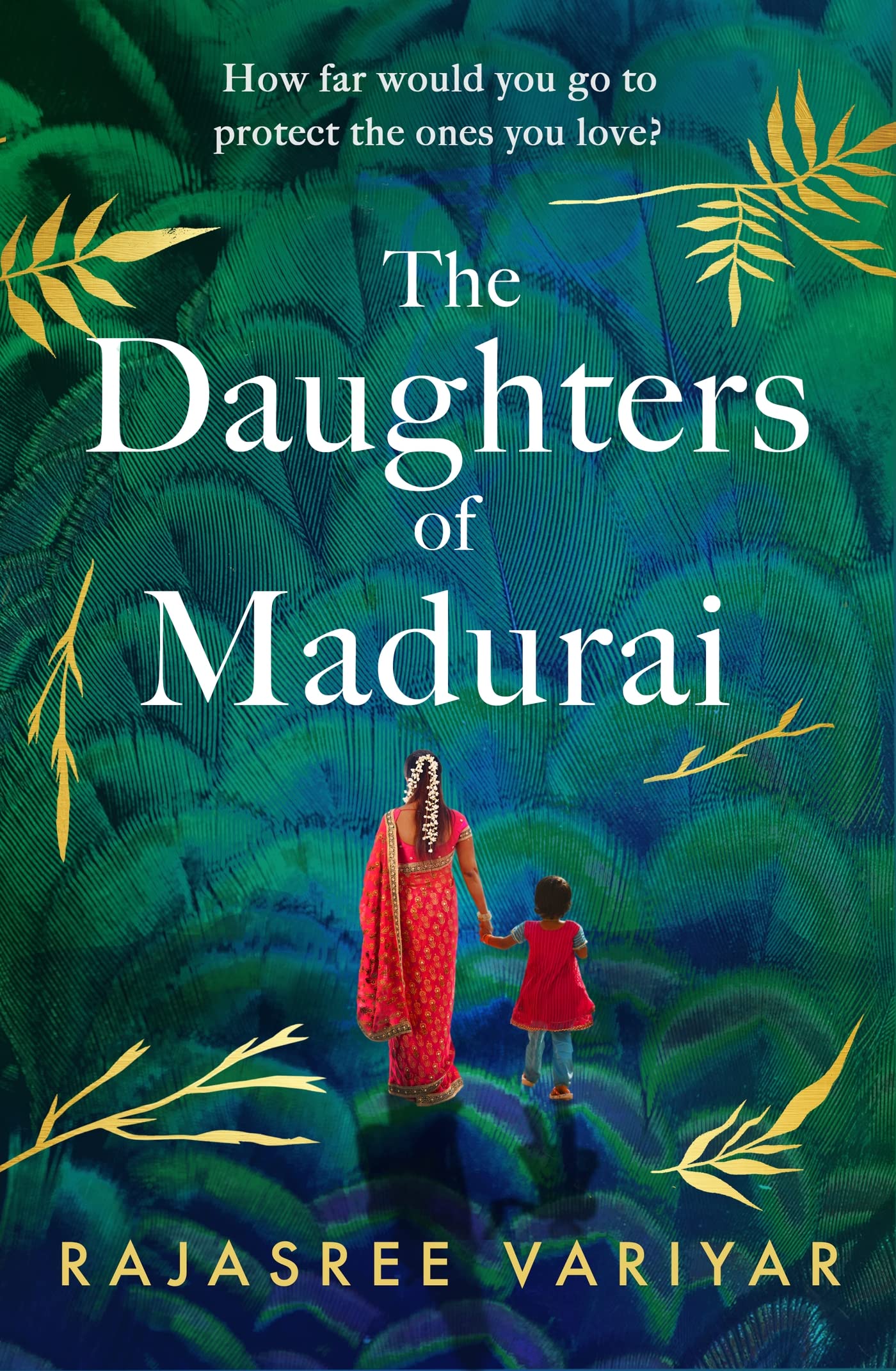 The Daughters of Madurai: Heartwrenching yet ultimately uplifting, this incredible debut will make you think