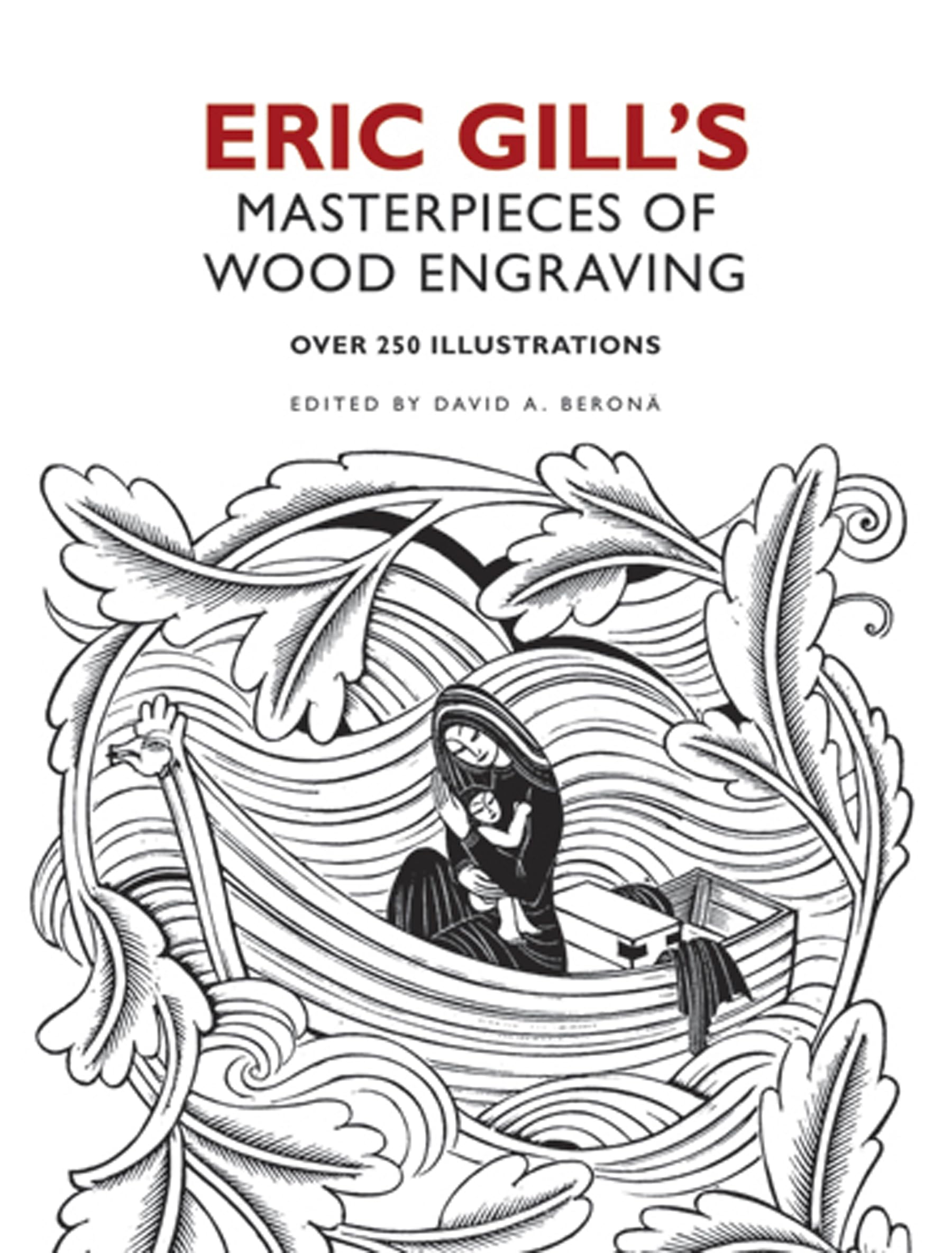Eric Gill's Masterpieces of Wood Engraving: Over 250 Illustrations (Dover Fine Art, History of Art)