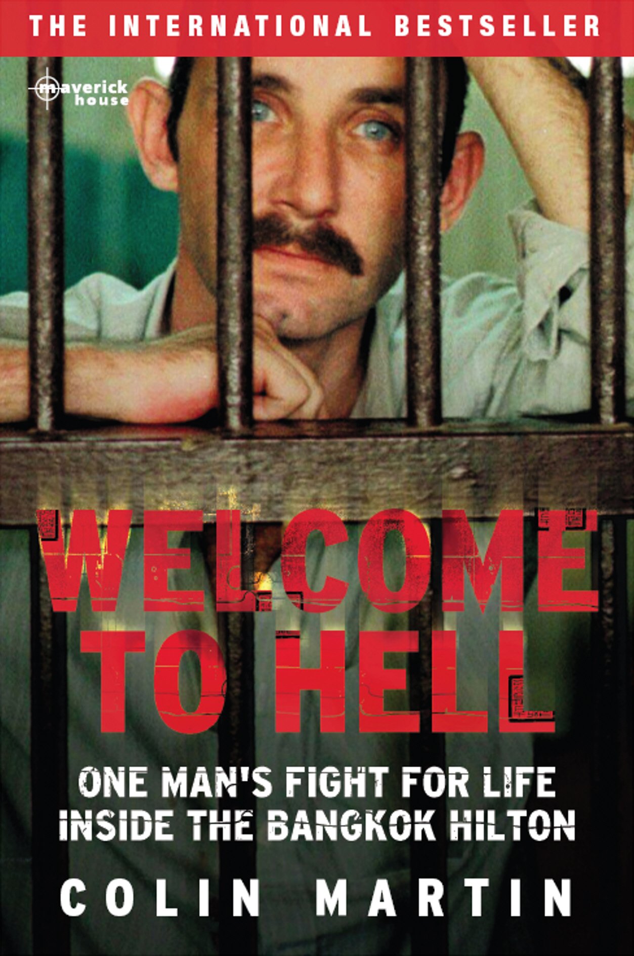 Welcome to Hell: One Man's Fight For Life Inside The Bangkok Hilton