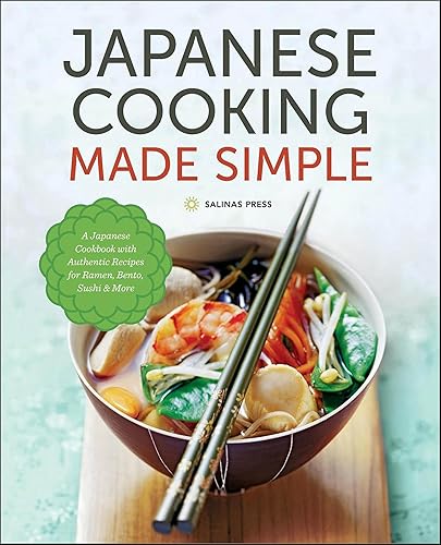Japanese Cooking Made Simple: A Japanese Cookbook with Authentic Recipes