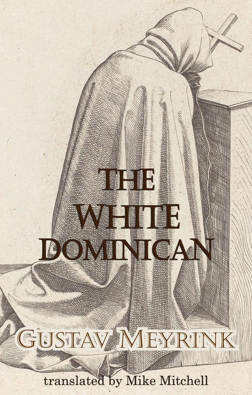 The White Dominican by Gustav Meyrink PAPERBACK 9781912868384