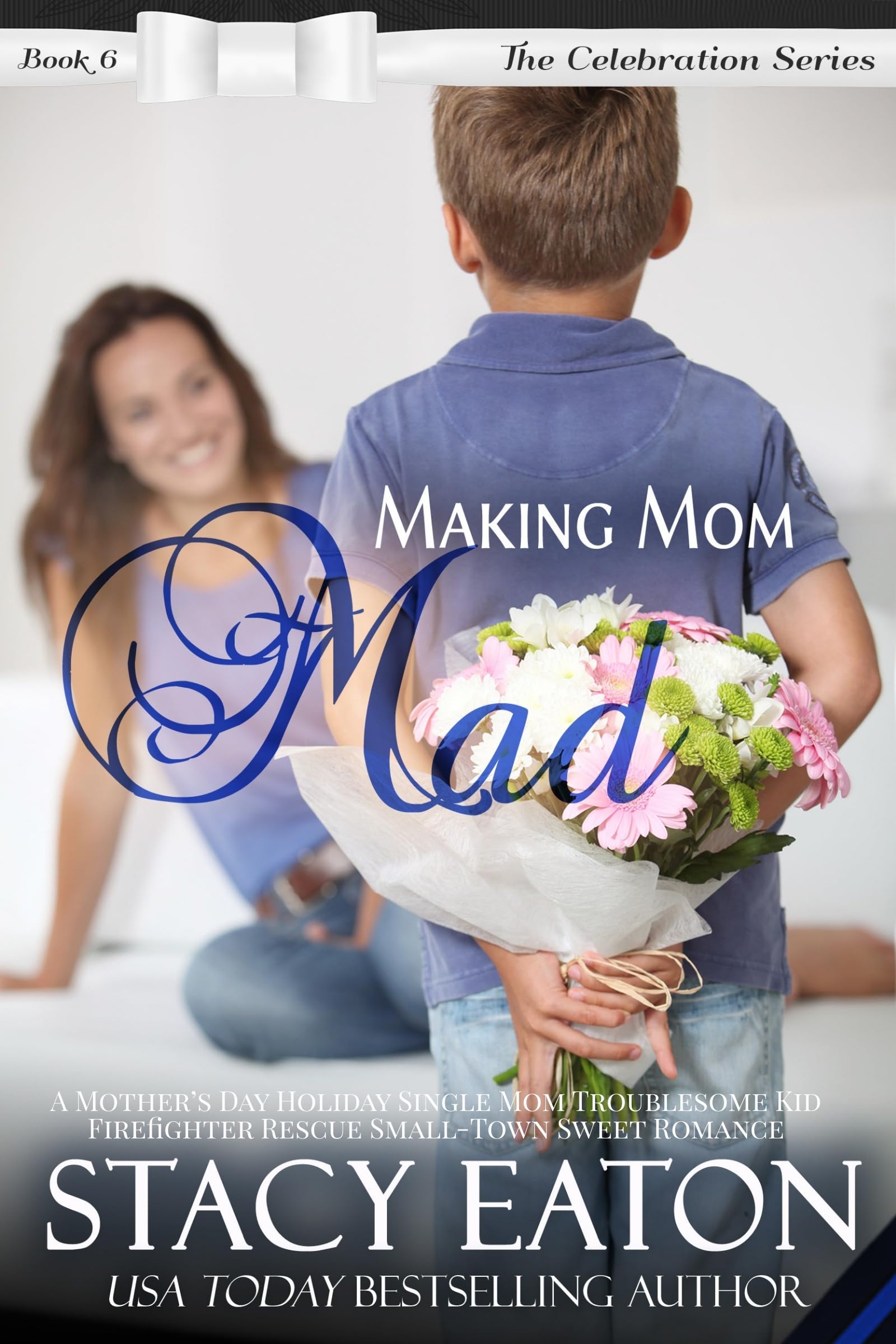 Making Mom Mad (The Celebration Series Book 6)
