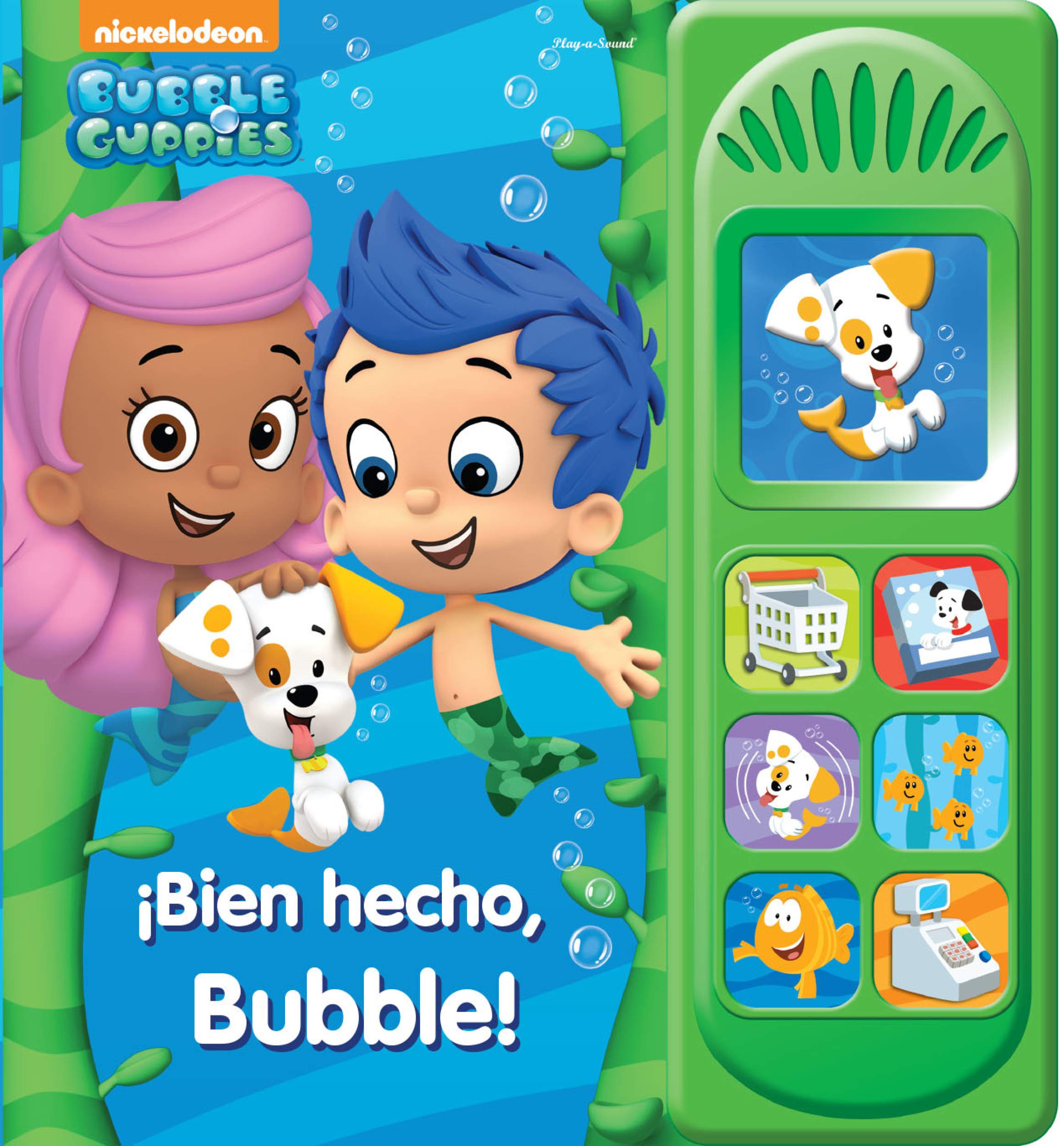 Bubble Guppies - ¡Bien Hecho, Bubble! Libro de sonido - Well Done, Bubble Puppy Sound Book - PI Kids