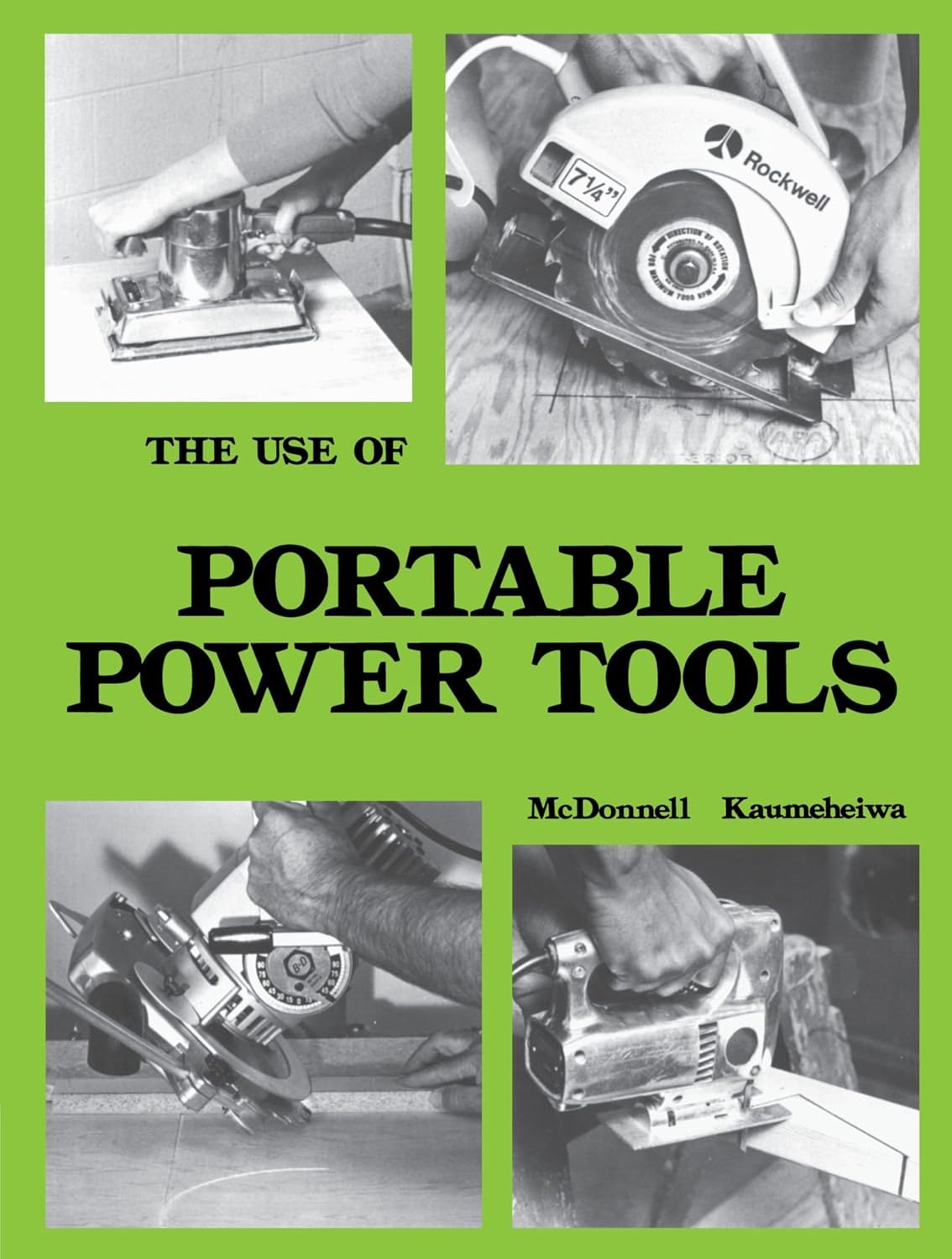 The Use of Portable Power Tools McDonnell, Leo P. 9780827311008