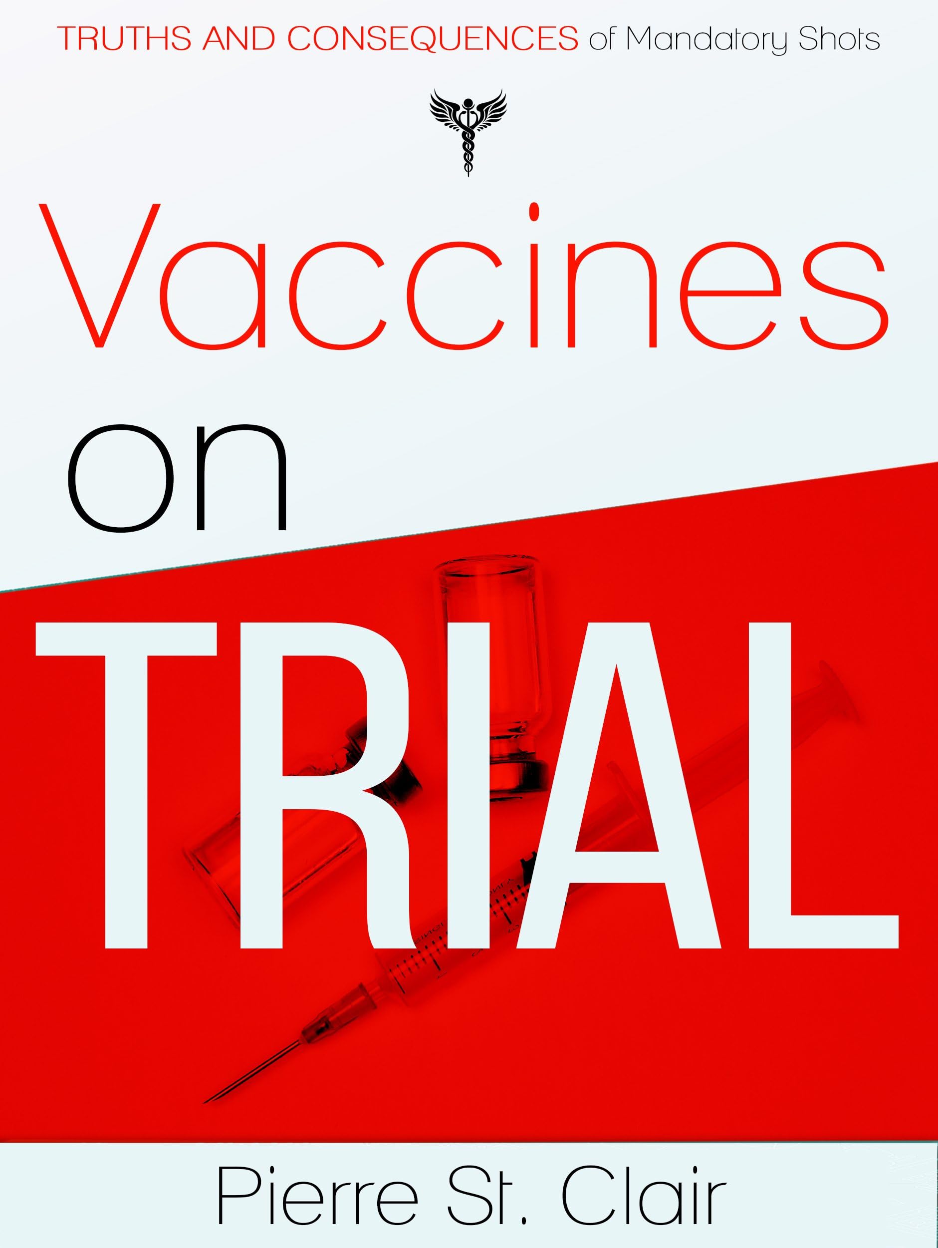 Vaccines on Trial: Truths and Consequences of Mandatory Shots