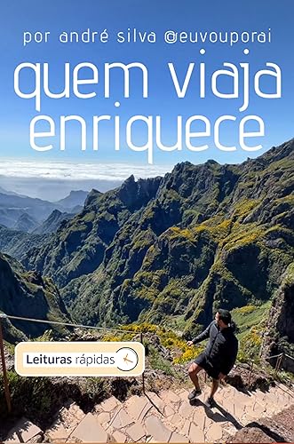 Quem viaja enriquece [Leituras rápidas]: Tudo que uma volta ao mundo pode te proporcionar