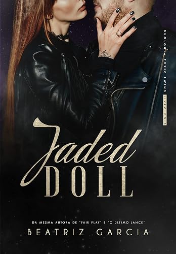 Jaded Doll (Duologia Toxic Twins - Livro 2) (Trilogia Fake Affairs)