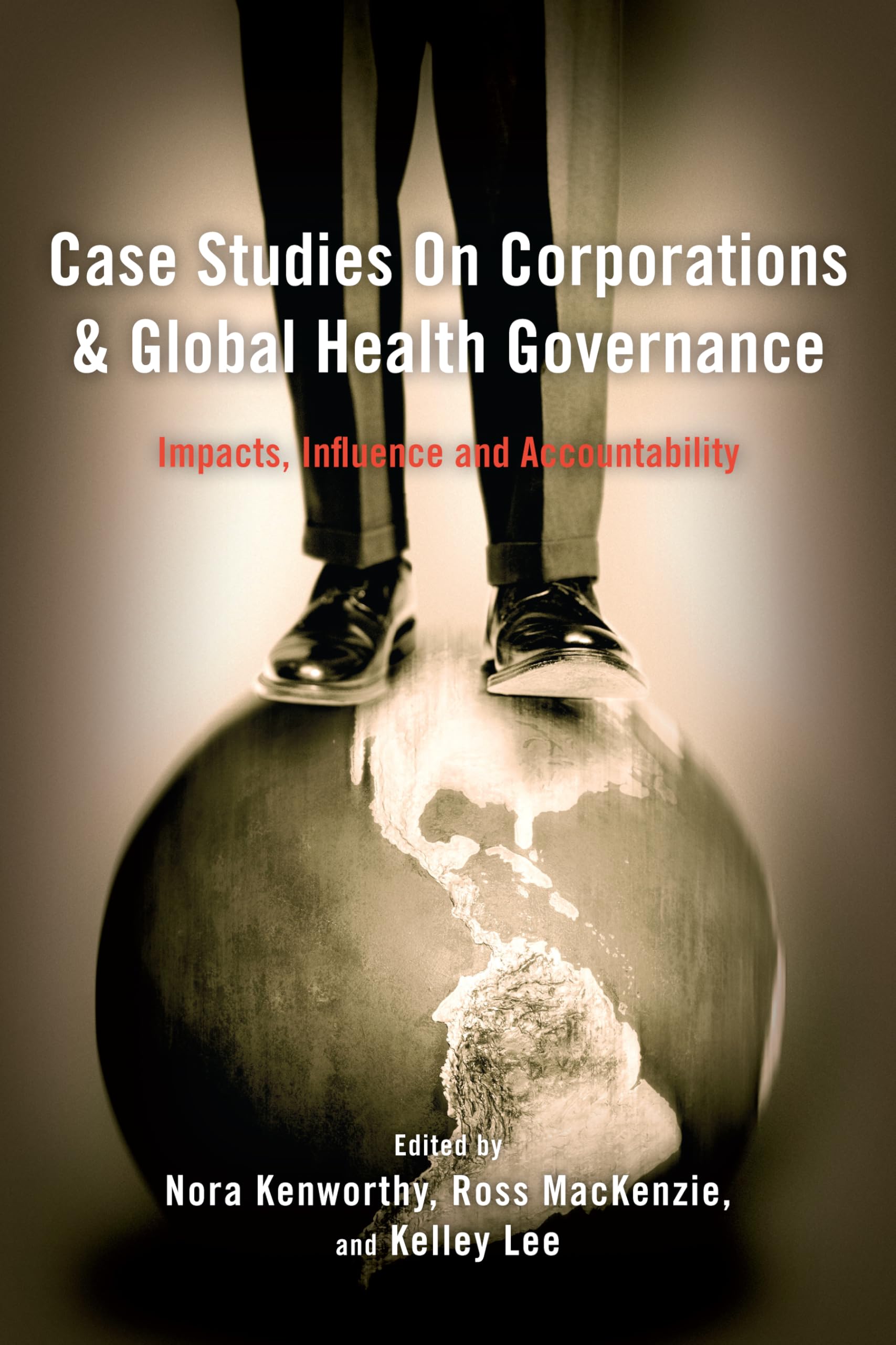 Buy Case Studies on Corporations and Global Health Governance: Impacts, Influence and Accountability — BookShops.in
