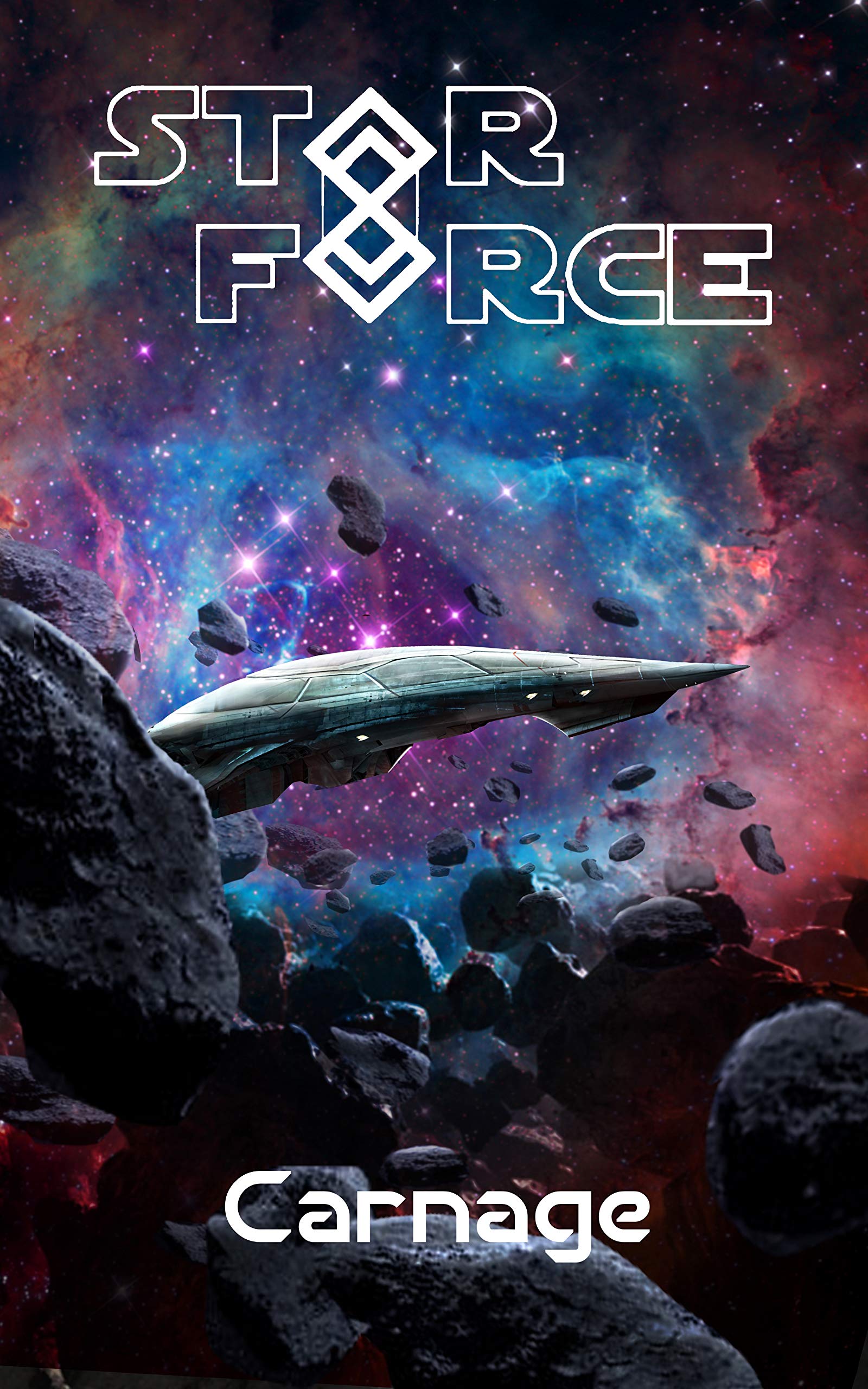Star Force: Carnage (Star Force Starship Found Series Book 74)
