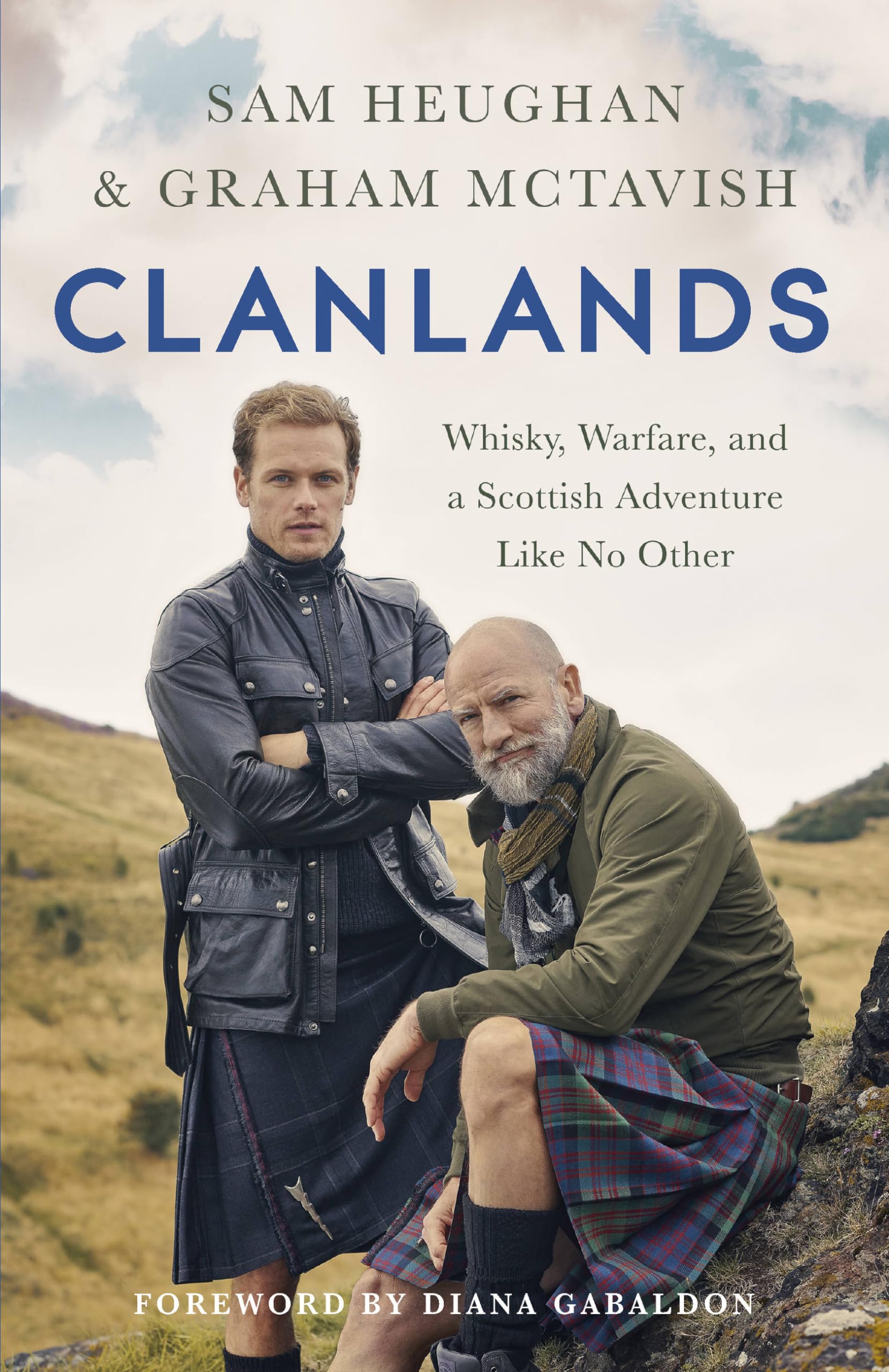 Clanlands: Whisky, Warfare, and a Scottish Adventure Like No Oth