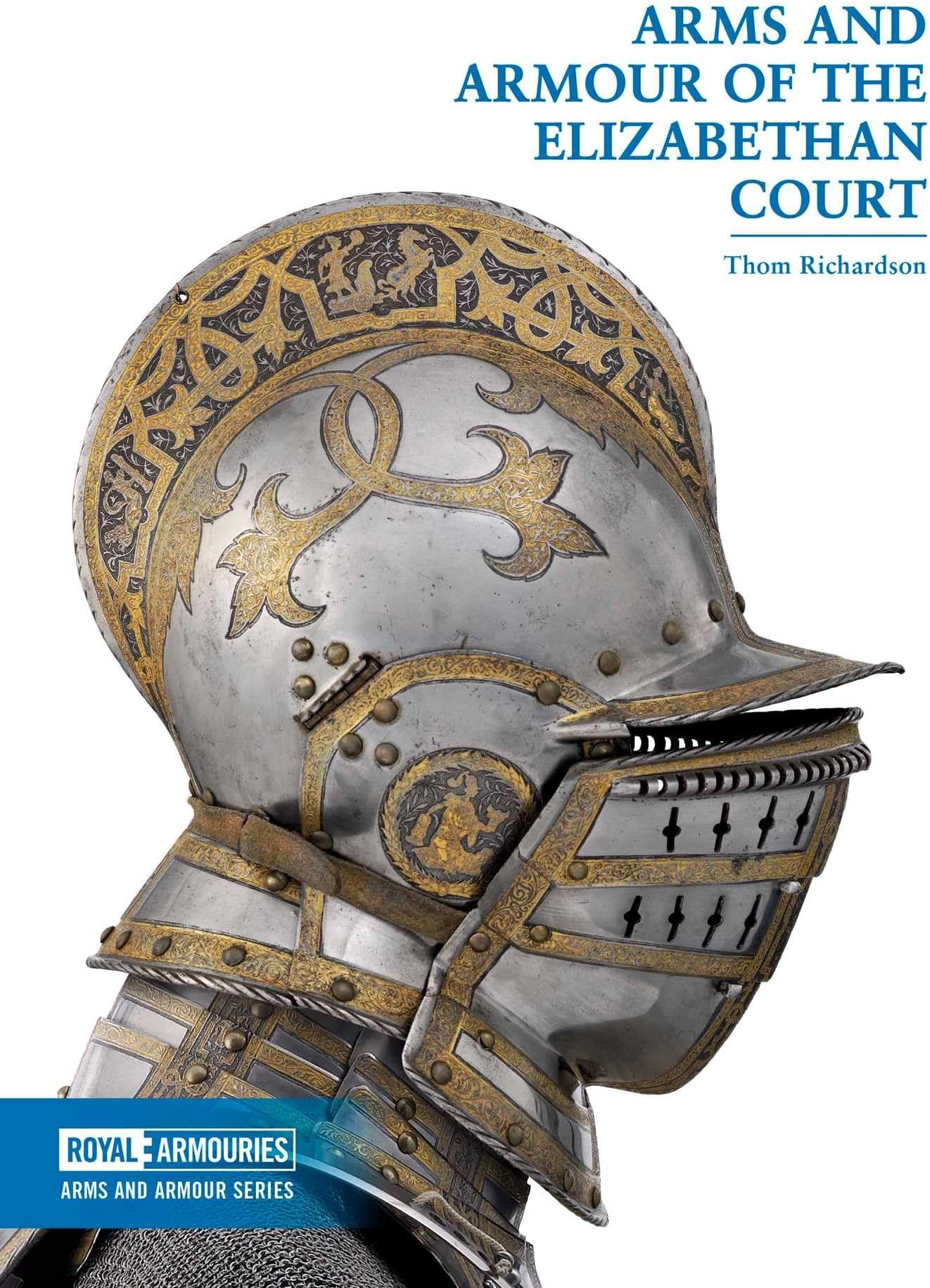Arms and Armour of the Elizabethan Court (Arms and Armour Series)