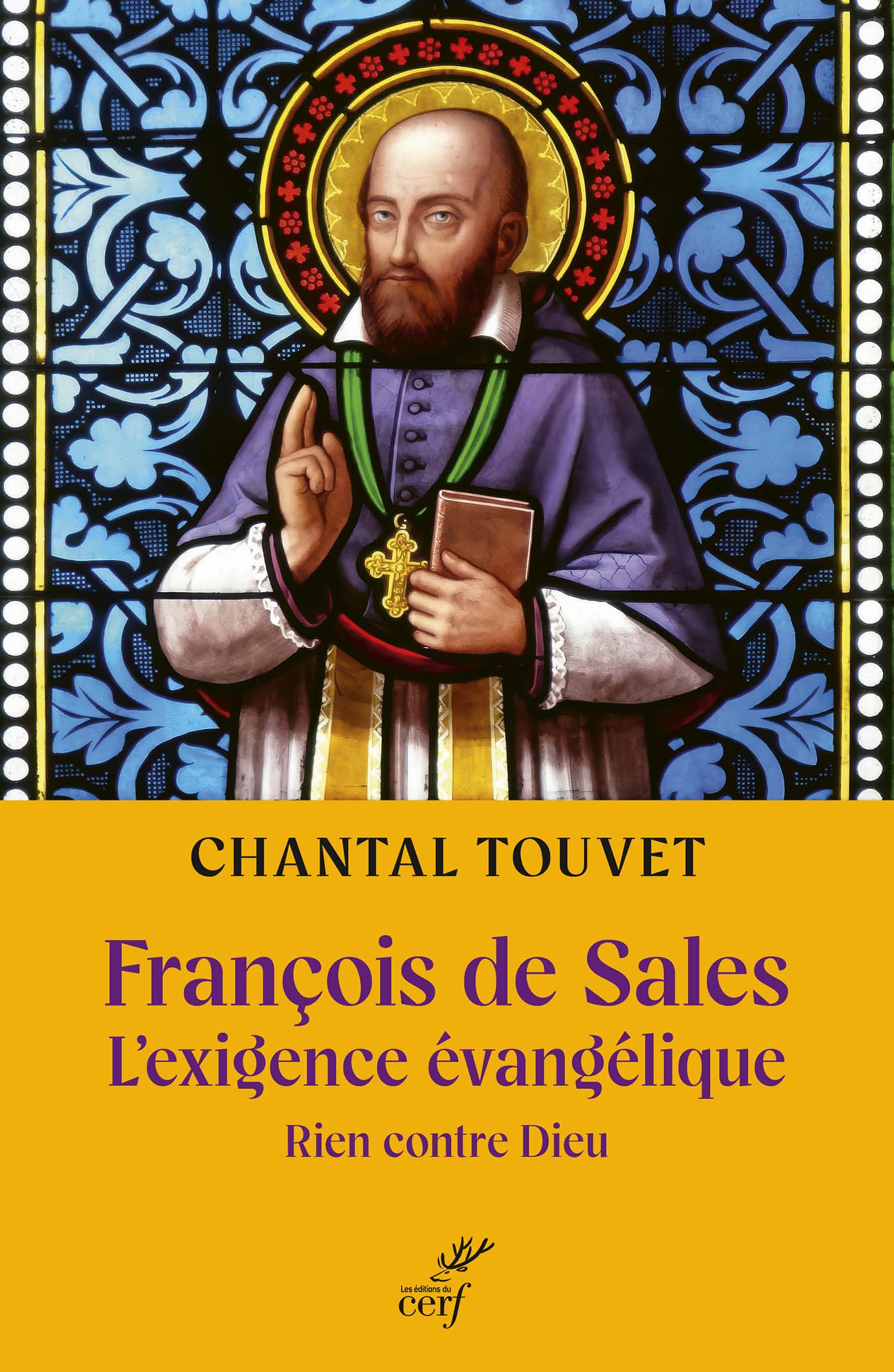 François de Sales, l'exigence évangélique: Rien contre Dieu