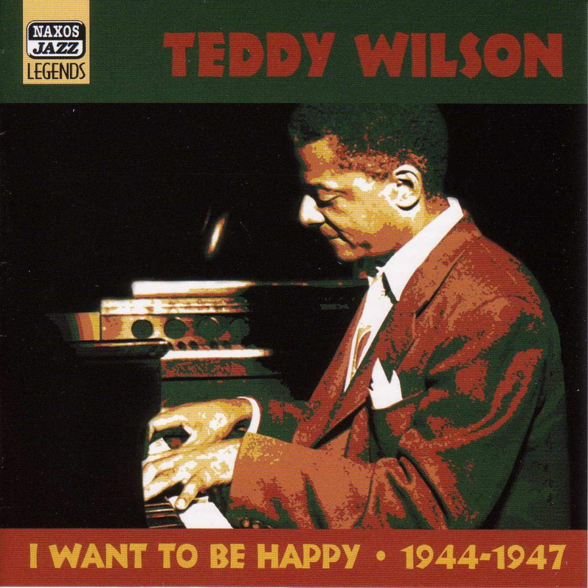 Wilson, Teddy - I Want to Be Happy: 1944-1947 - Wilson, Teddy CD 636943253823