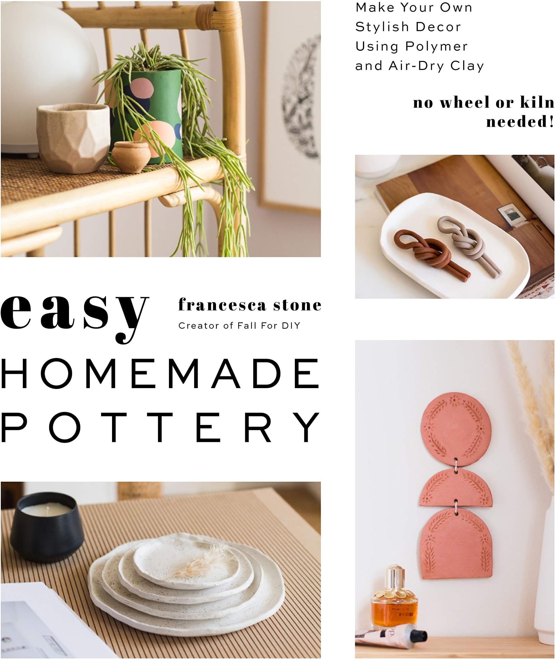 Easy Homemade Pottery: Make Your Own Stylish Decor Using Polymer and Air-Dry Clay
