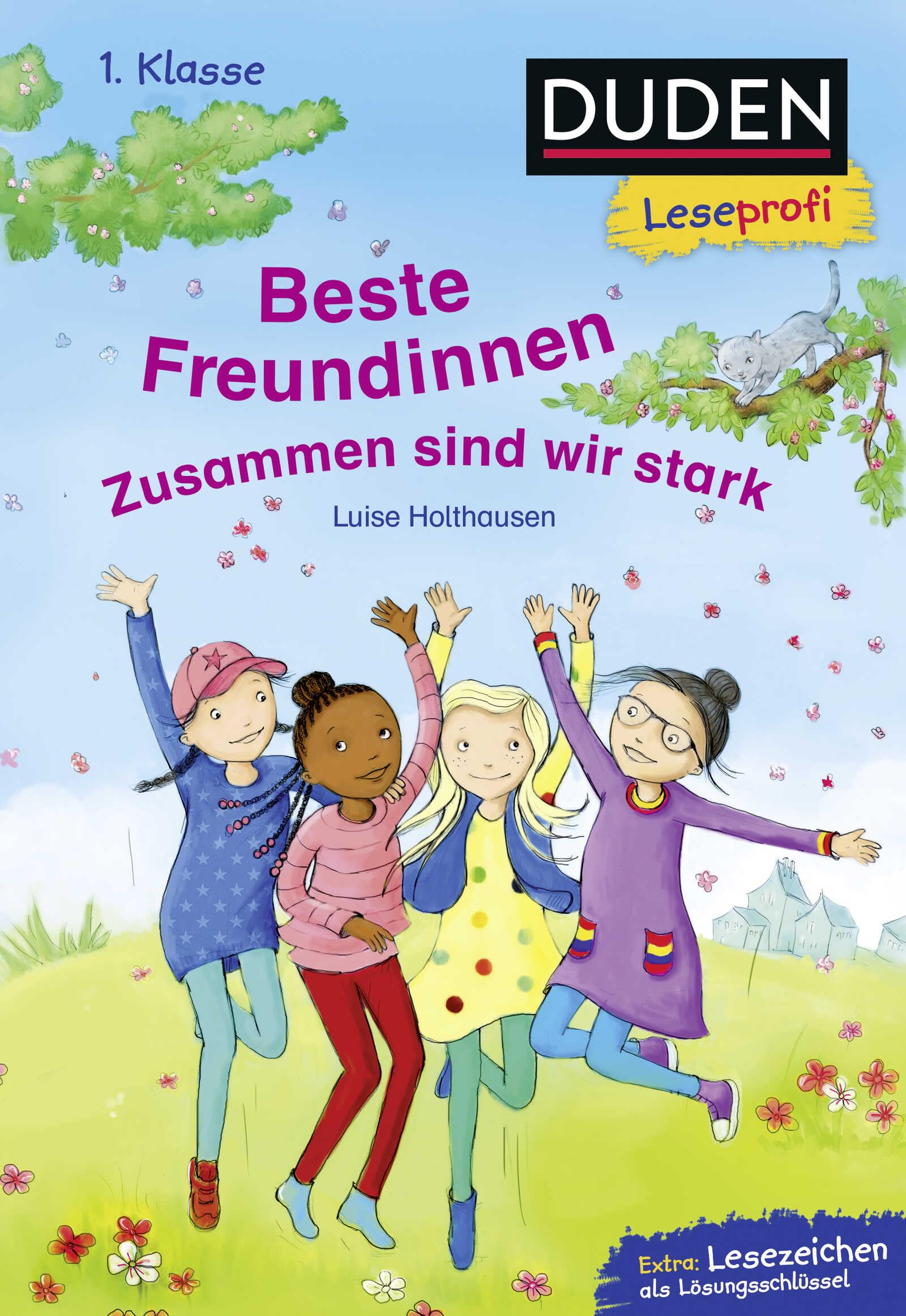 Duden Leseprofi - Beste Freundinnen - zusammen sind wir stark, 1. Klasse: Kinderbuch für Erstleser ab 6 Jahren