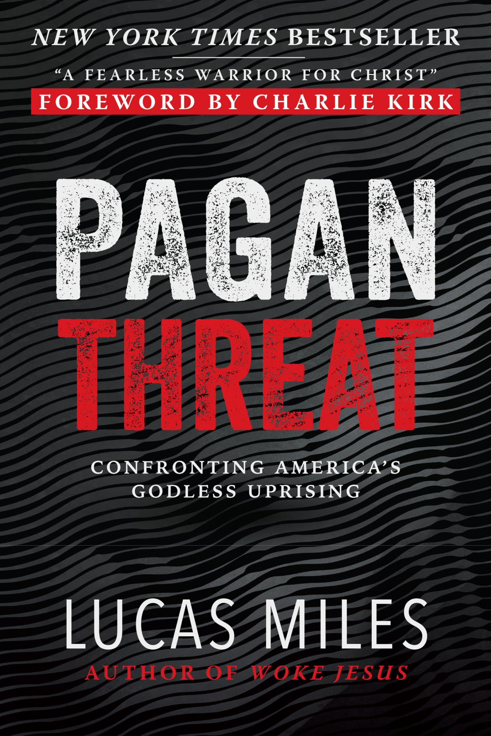 Pagan Threat: Confronting America's Godless Uprising with a Foreword by Charlie Kirk