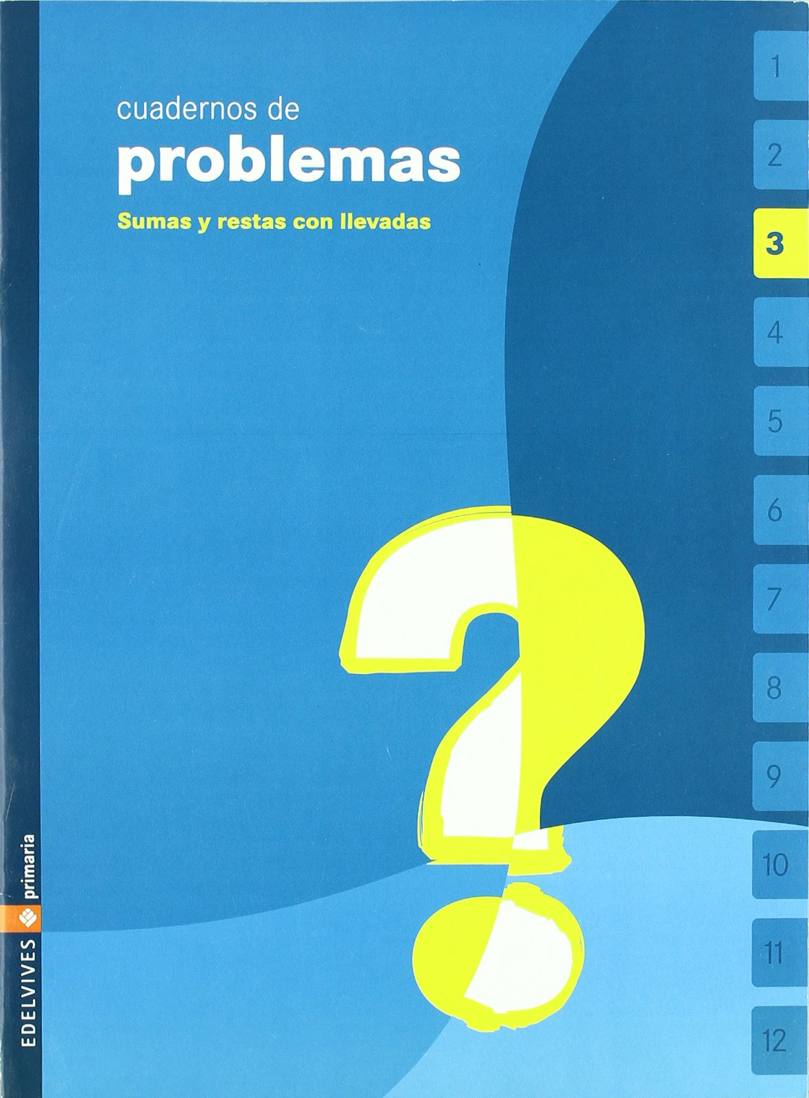 Buy Cuaderno de problemas 3 Primaria (Sumas y restas con llevada
