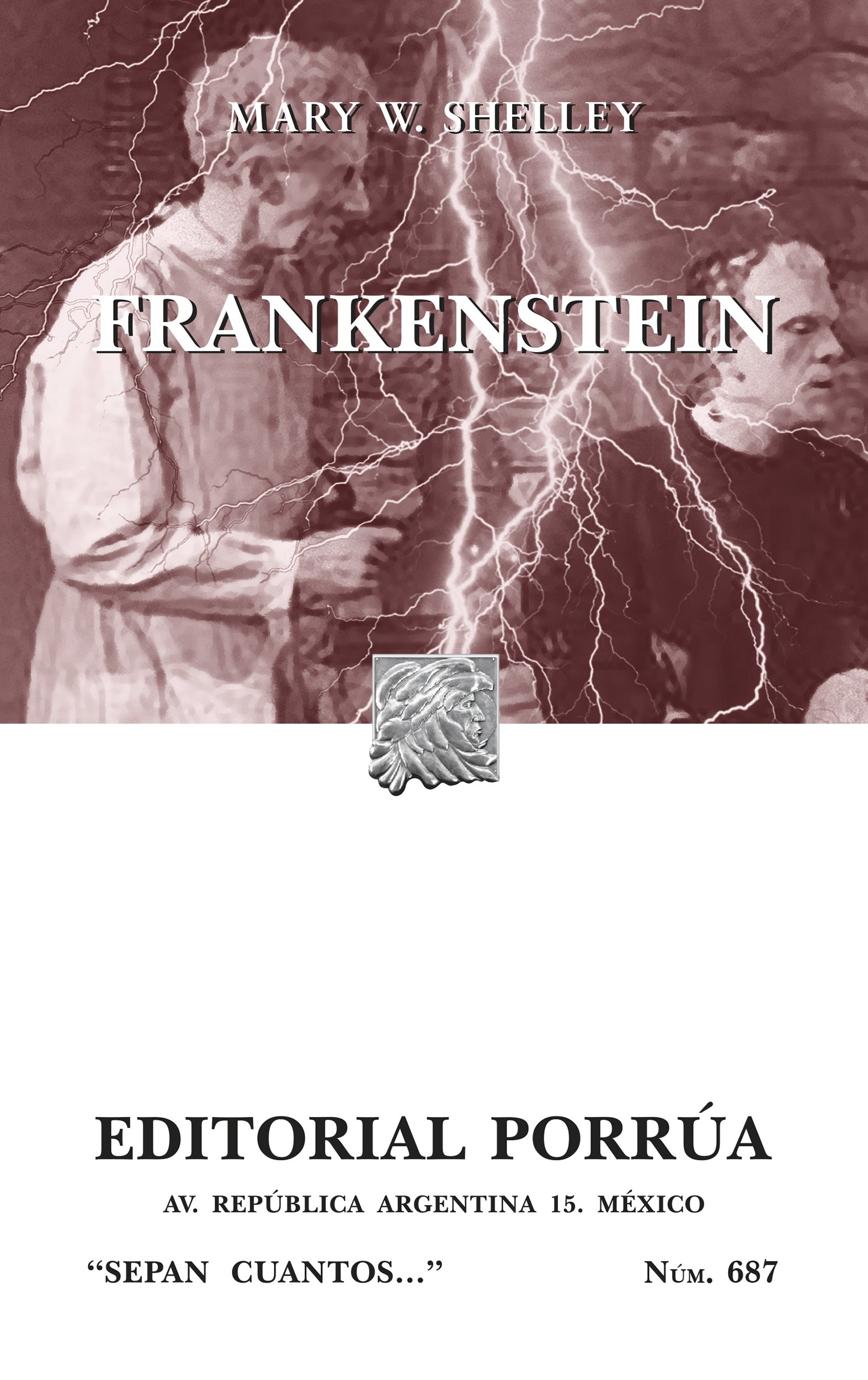 Frankenstein (Colección Sepan Cuantos: 687) (Spanish Edition)